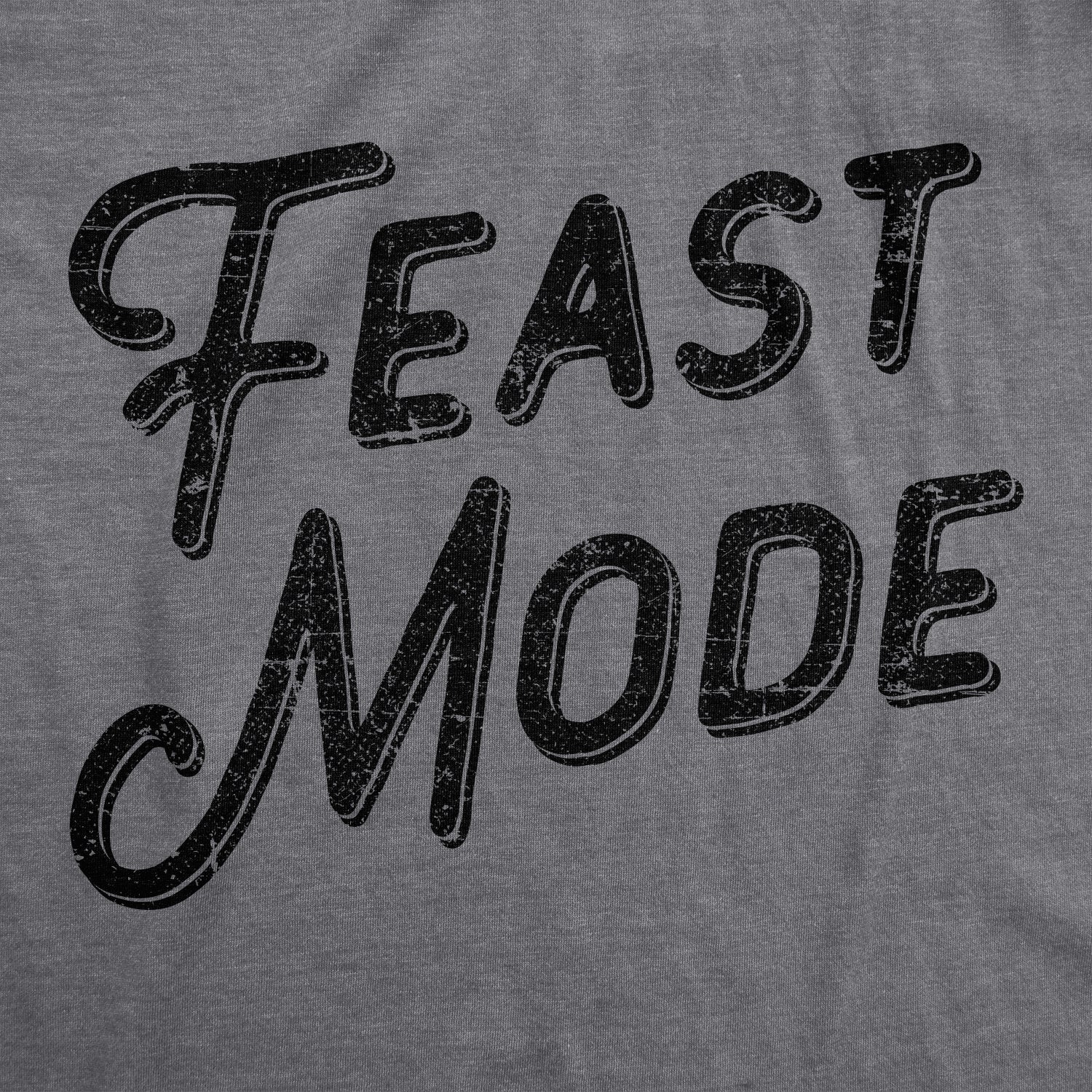 Feast Mode Men's T Shirt