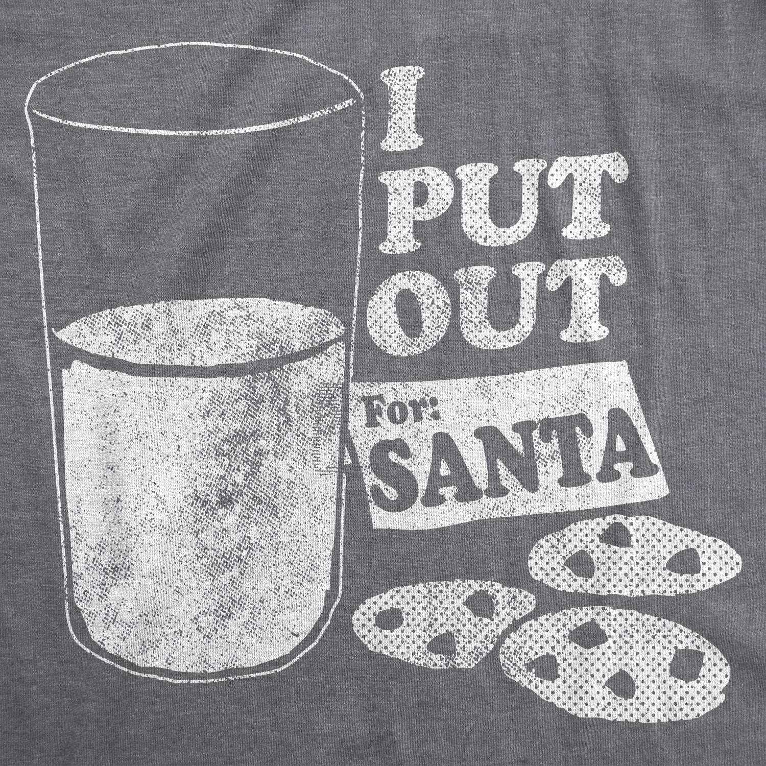 I Put Out For Santa Men's T Shirt