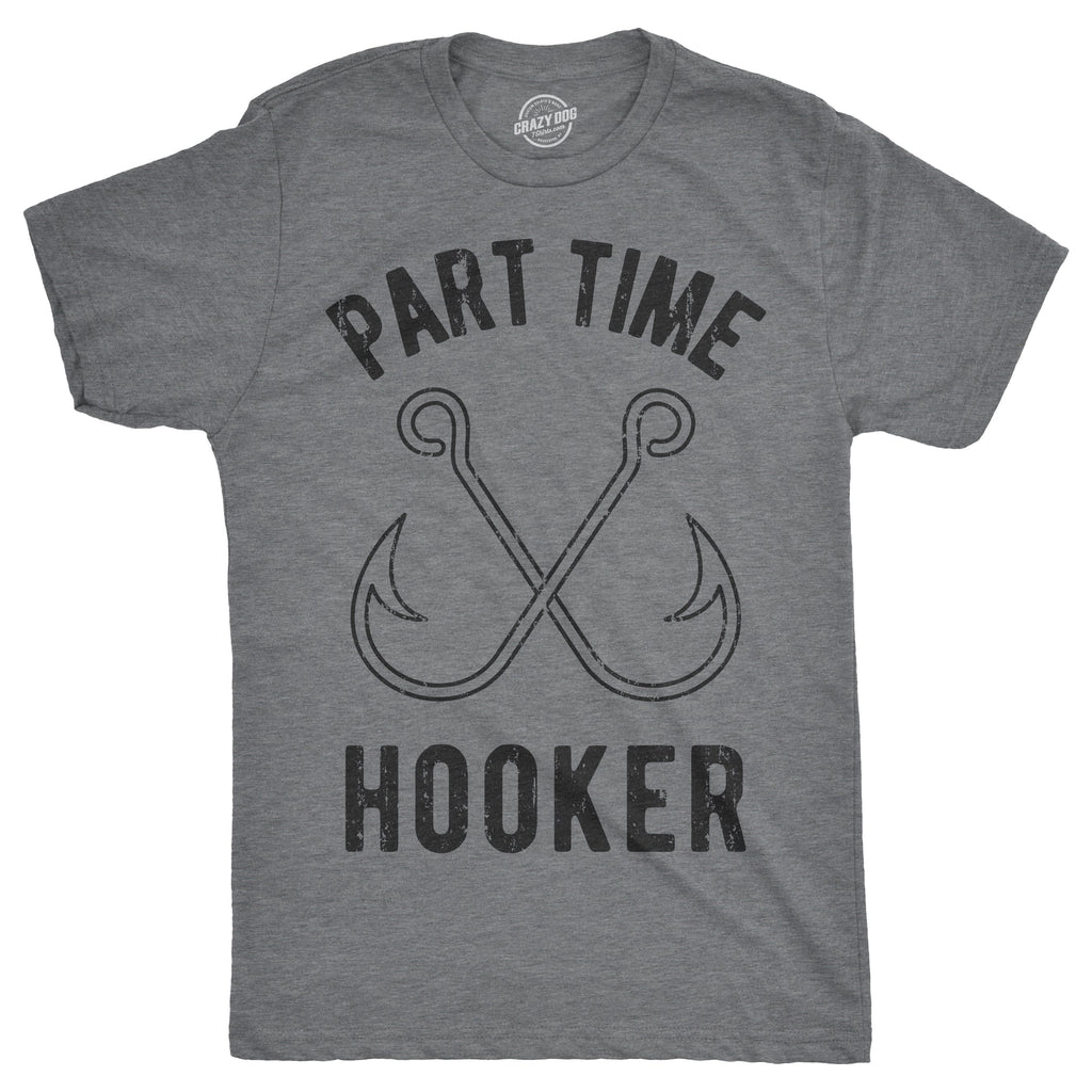 Part Time Hooker Men's T Shirt