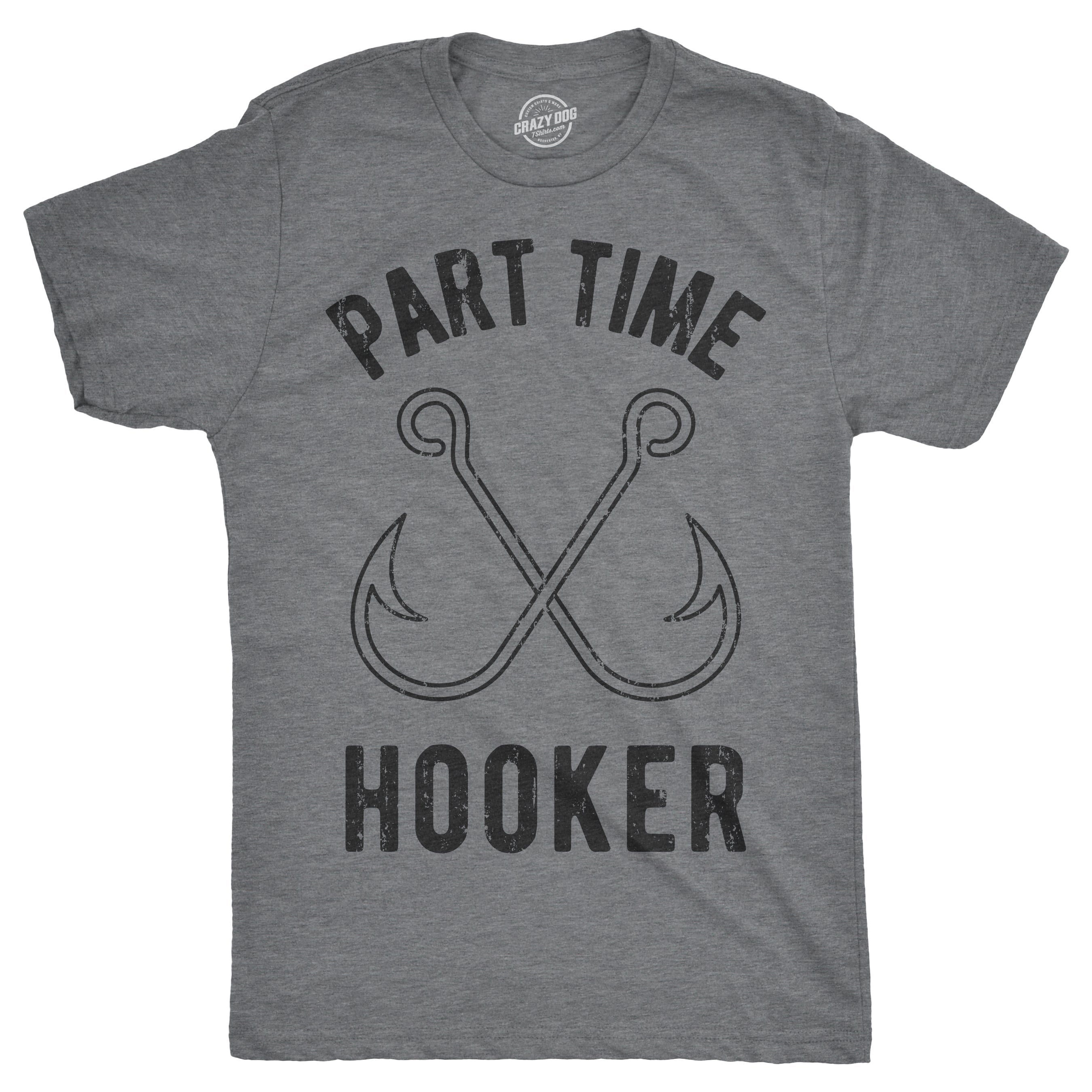 Part Time Hooker Men's T Shirt