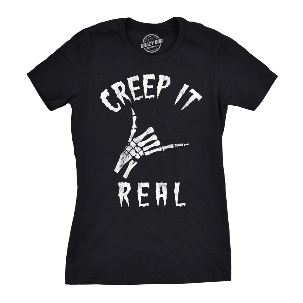 Creep It Real Women's T Shirt