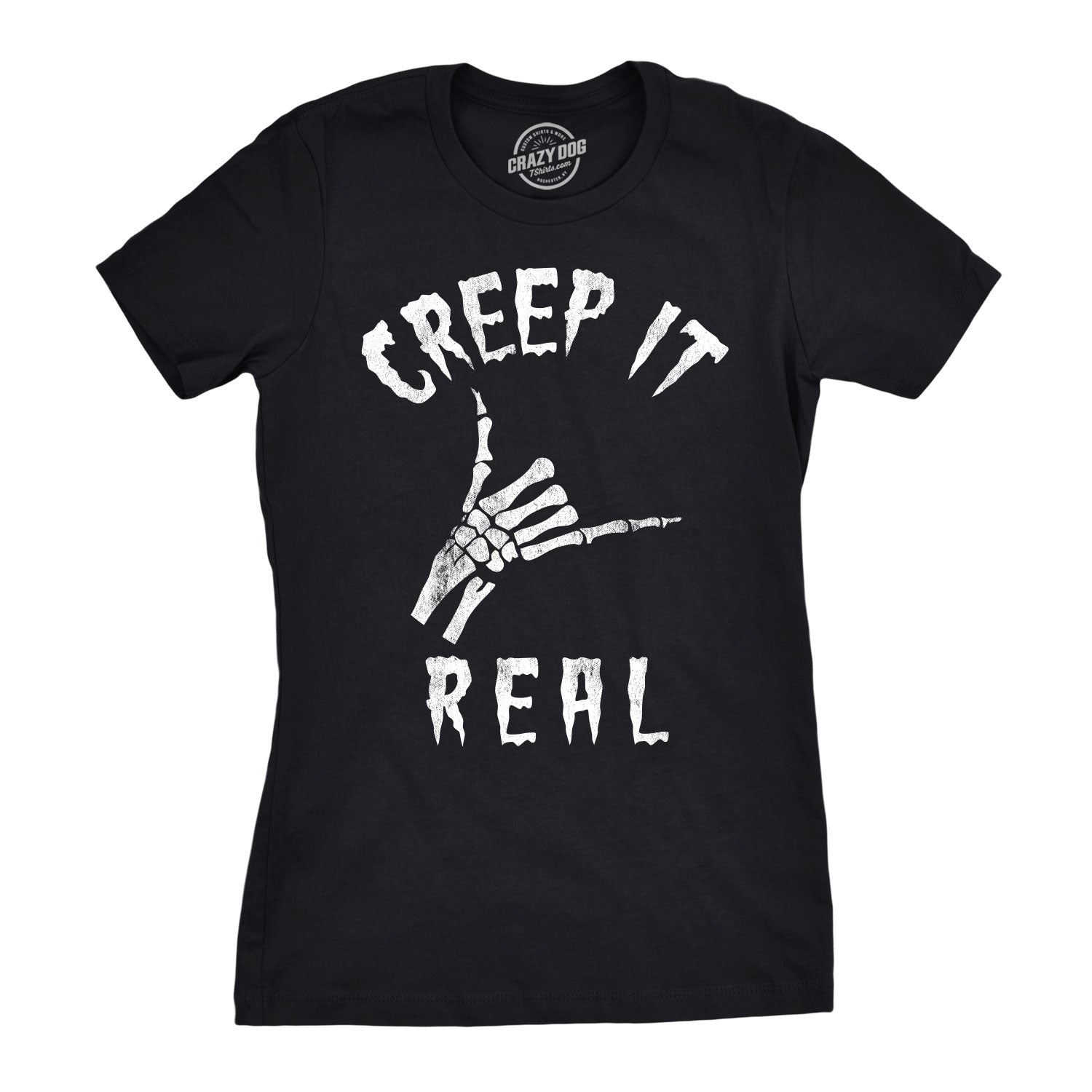 Creep It Real Women's T Shirt