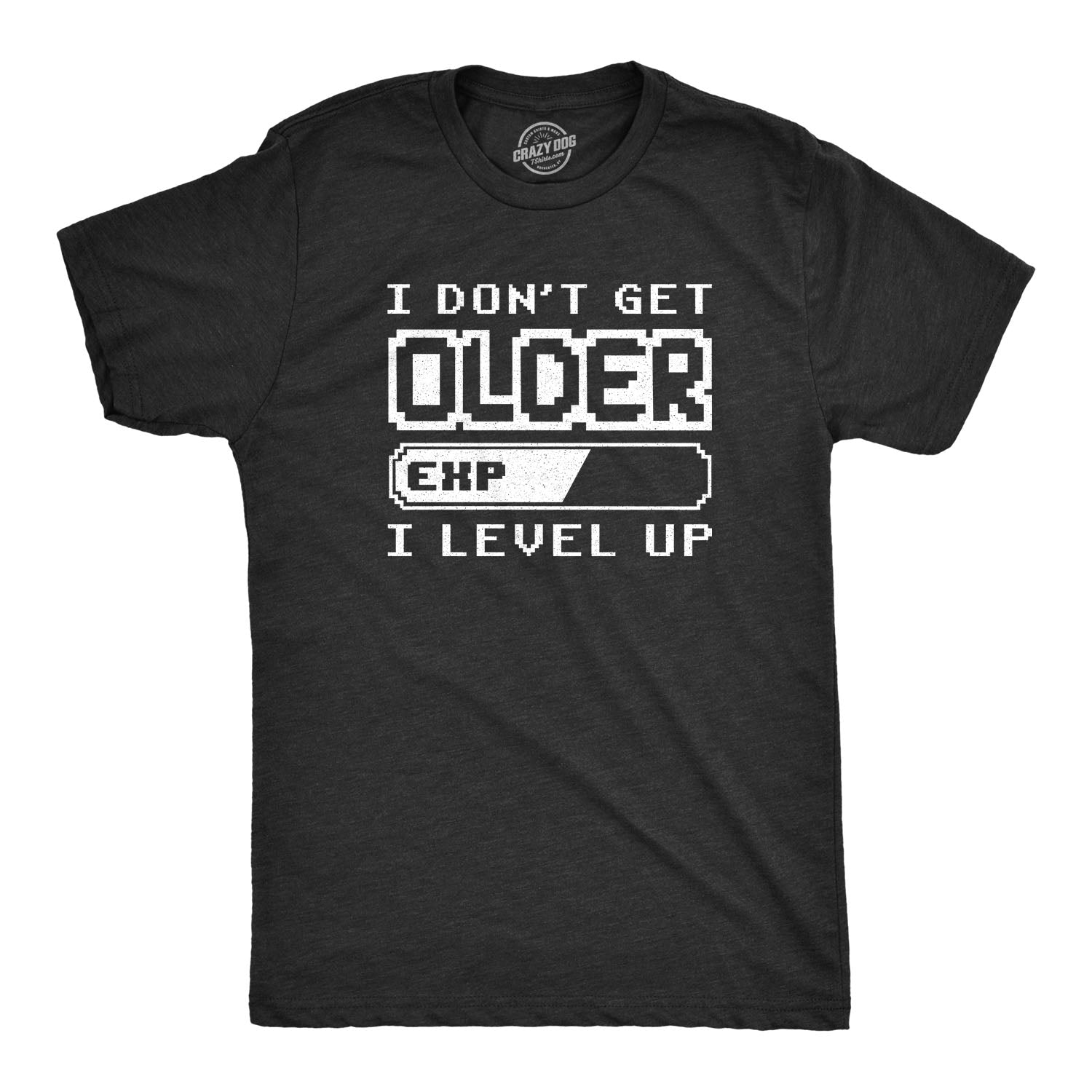 Mens I Don't Get Older I Level Up T Shirt Funny Video Game Tee