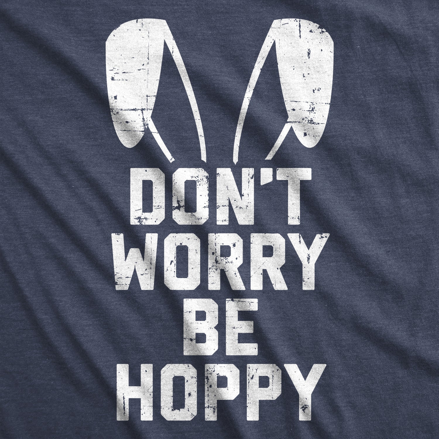 Don't Worry Be Hoppy Women's T Shirt