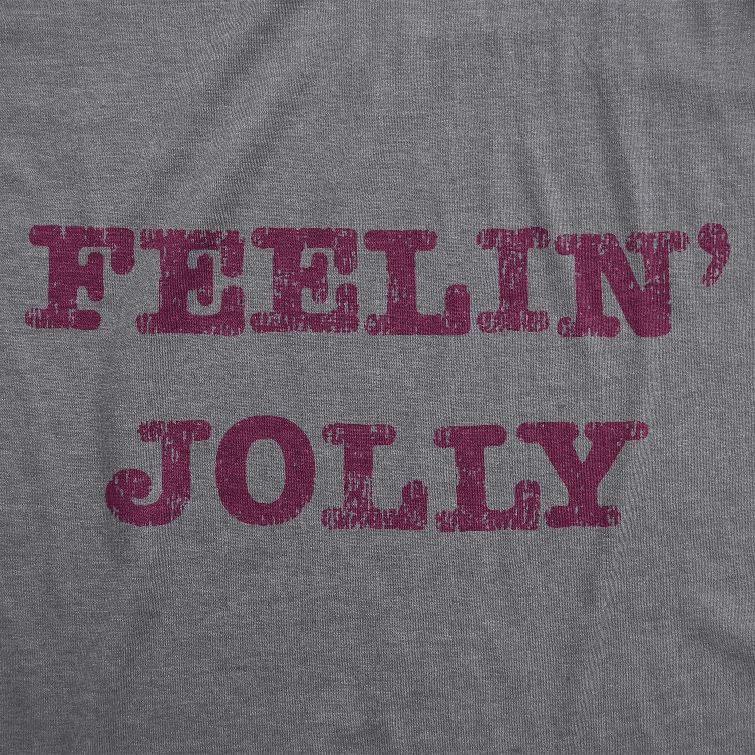 Feelin' Jolly Women's T Shirt