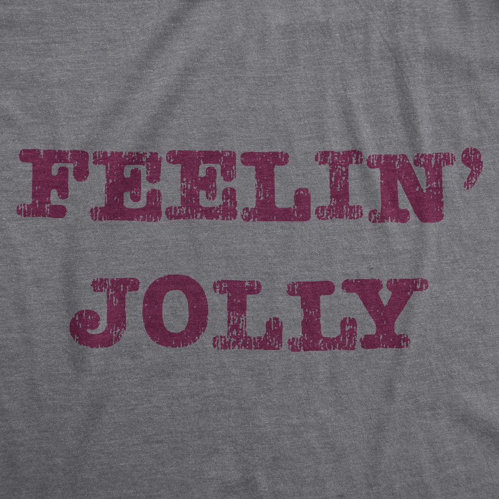 Feelin' Jolly Men's T Shirt
