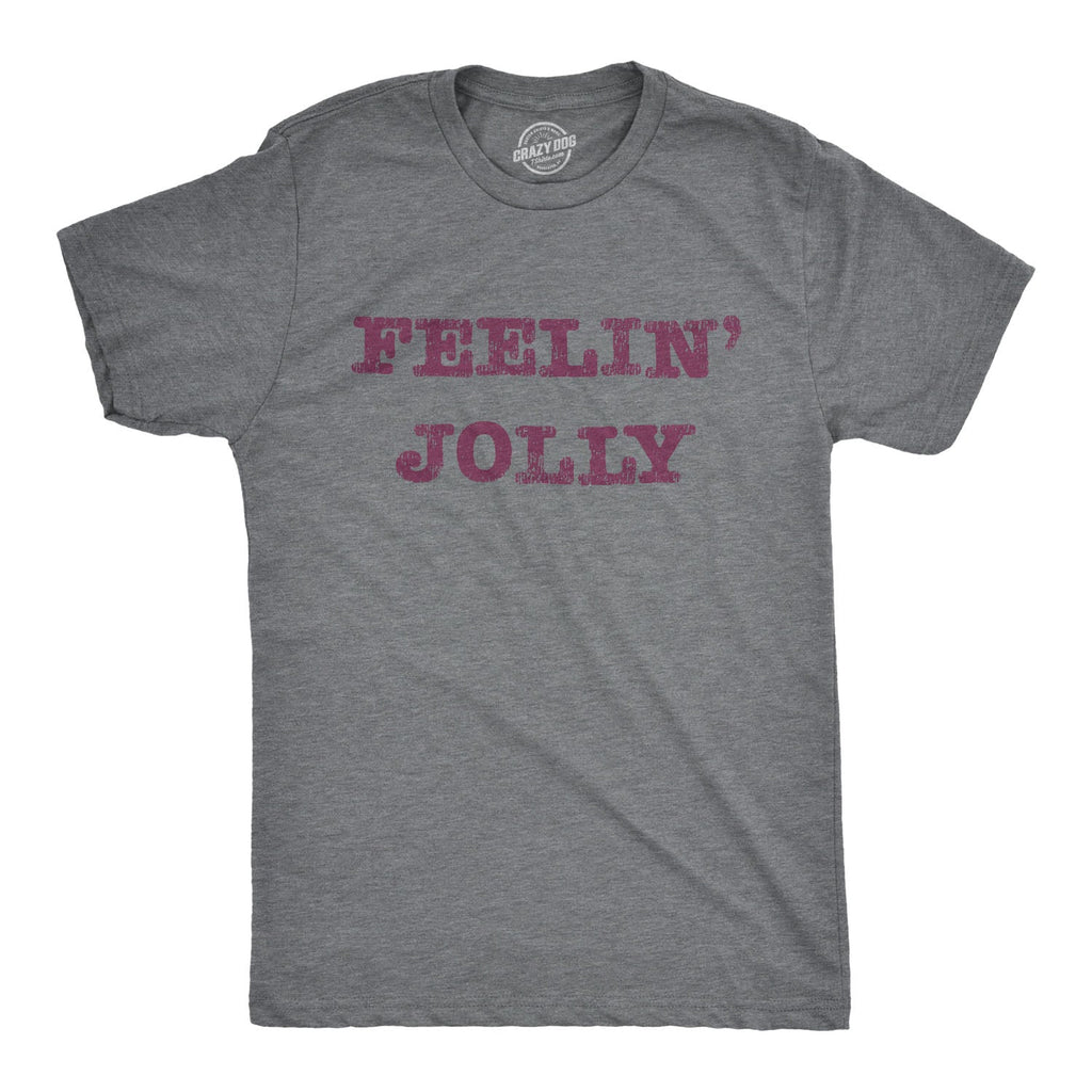 Feelin' Jolly Men's T Shirt