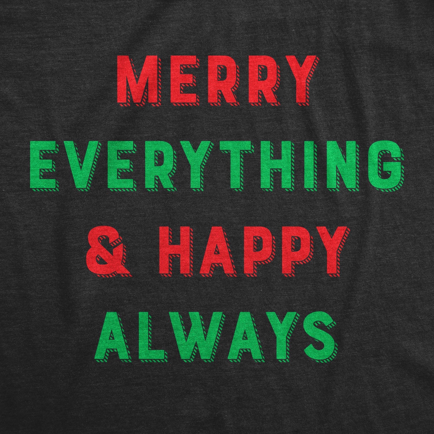 Merry Everything And Happy Always Men's T Shirt