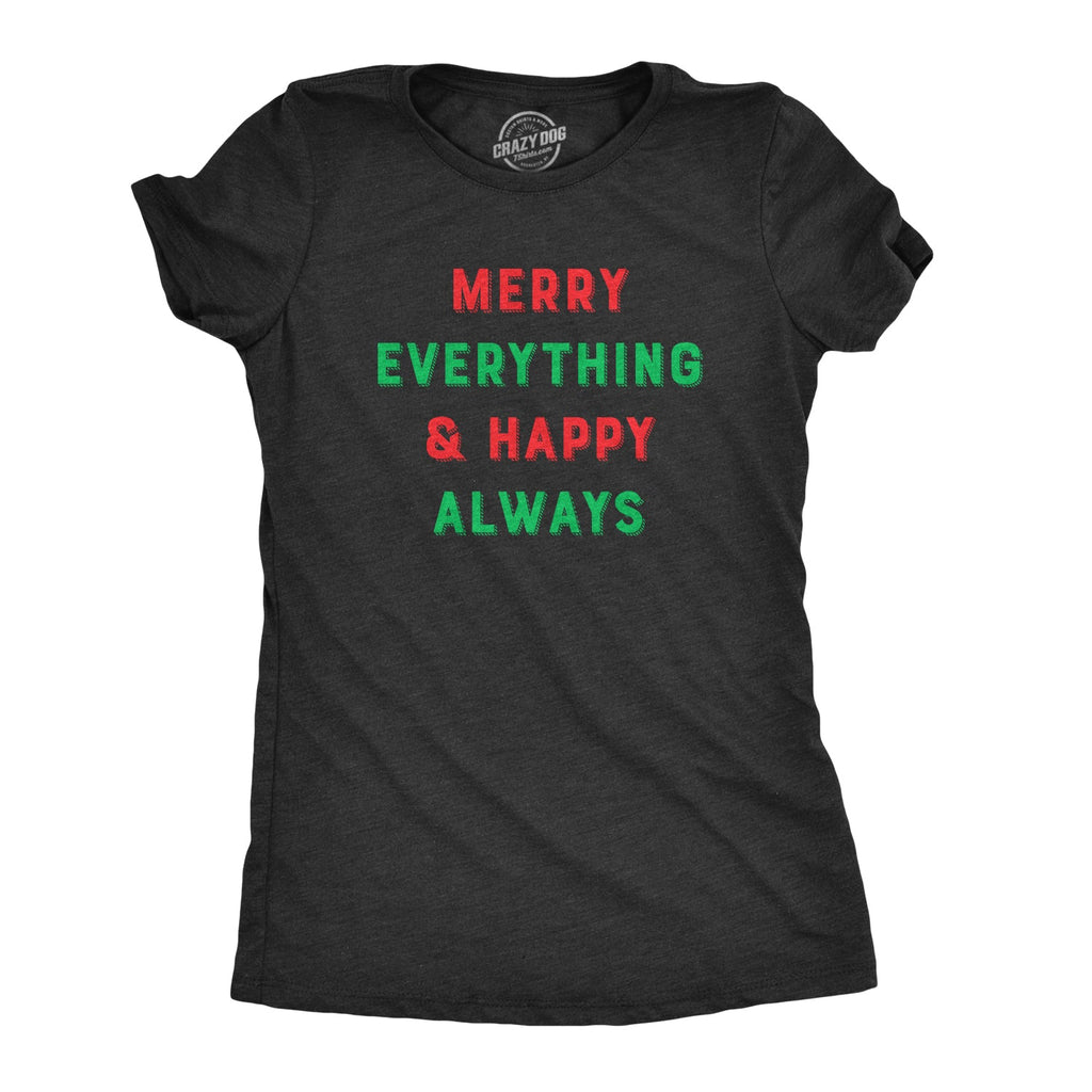 Merry Everything And Happy Always Women's T Shirt