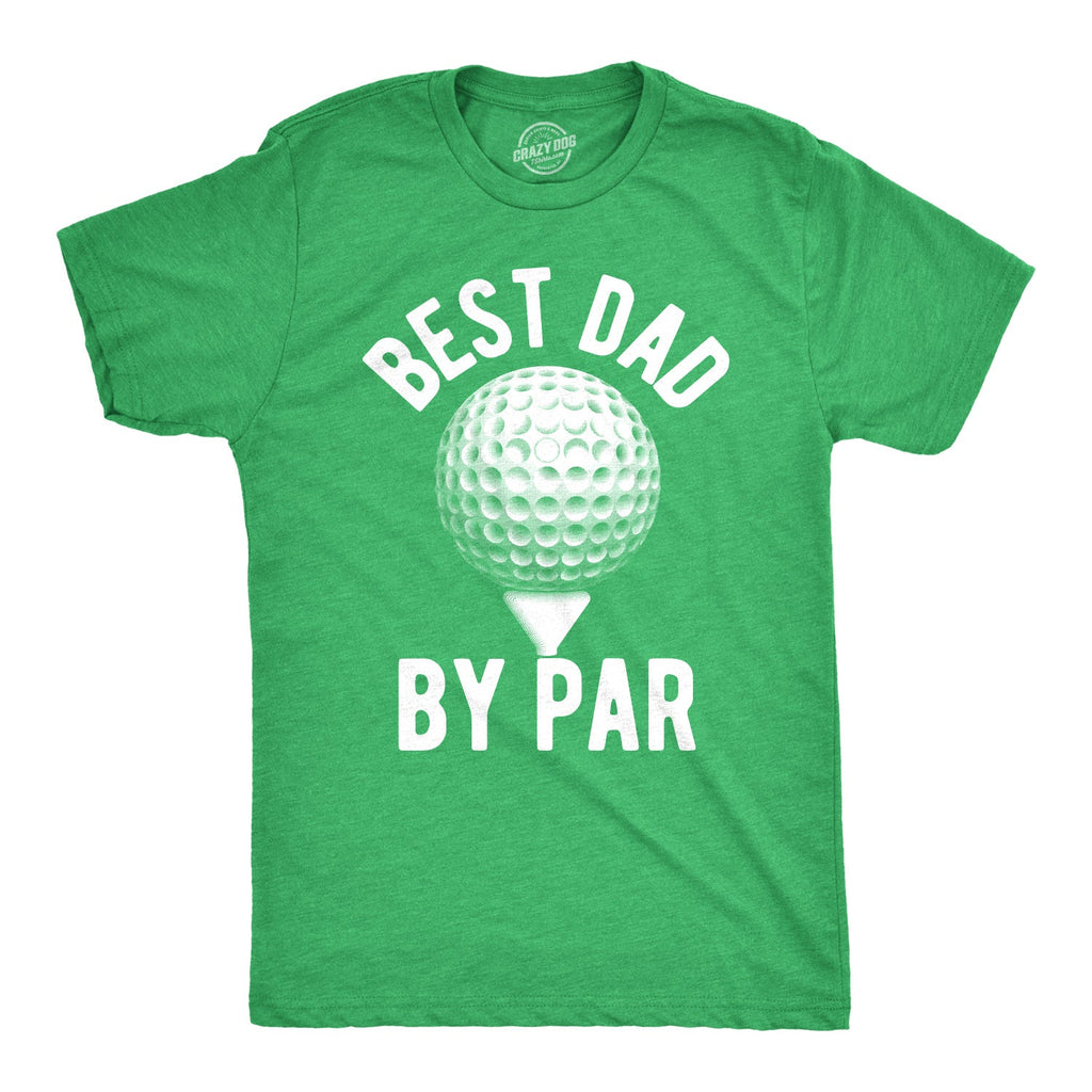 Best Dad By Par Men's T Shirt