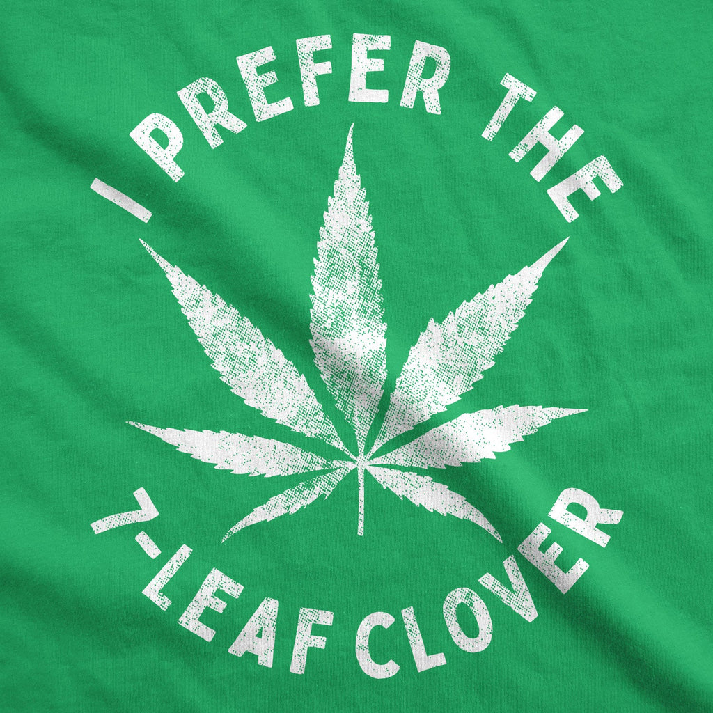 I Prefer The 7-Leaf Clover Men's T Shirt