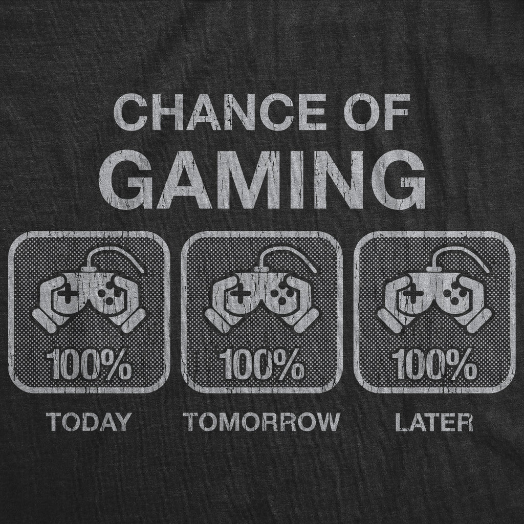 Mens 100% Chance Of Gaming T Shirt Funny Nerdy Video Games Novelty Tee