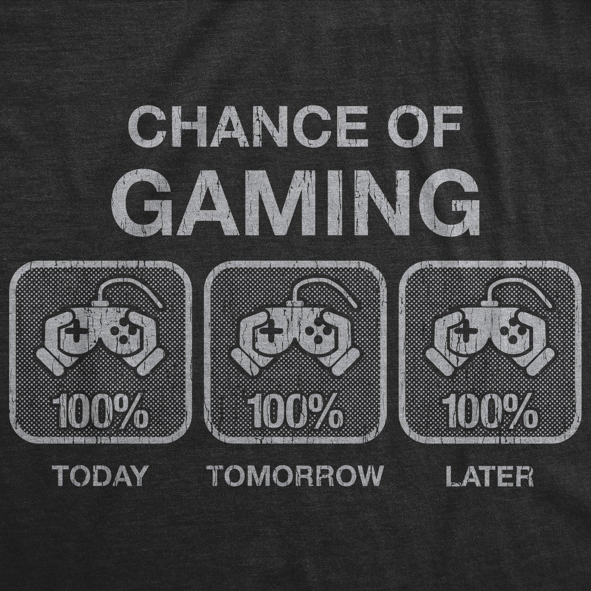 Mens 100% Chance Of Gaming T Shirt Funny Nerdy Video Games Novelty Tee