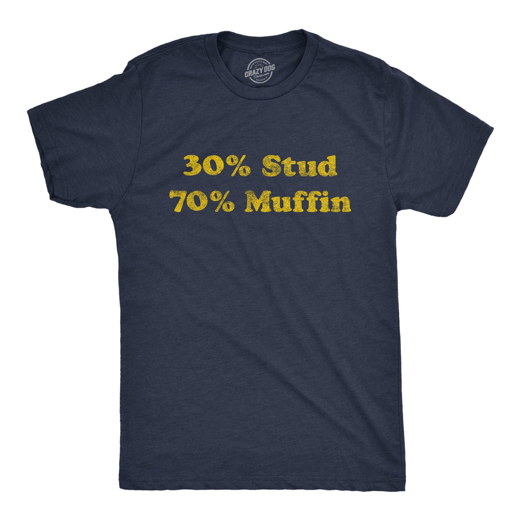 30% Stud 70% Muffin Men's T Shirt
