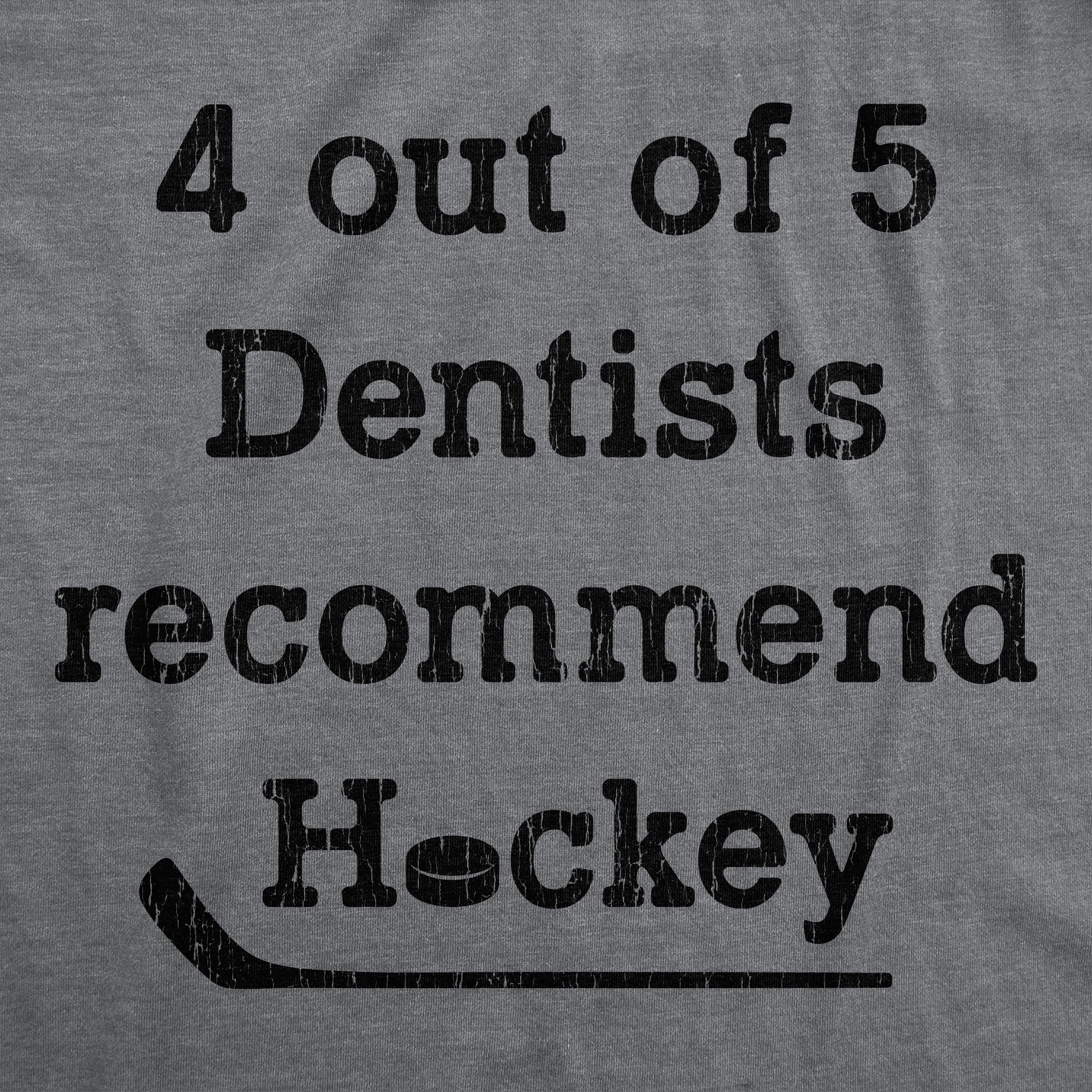 4 Out Of 5 Dentists Recommend Hockey Men's T Shirt