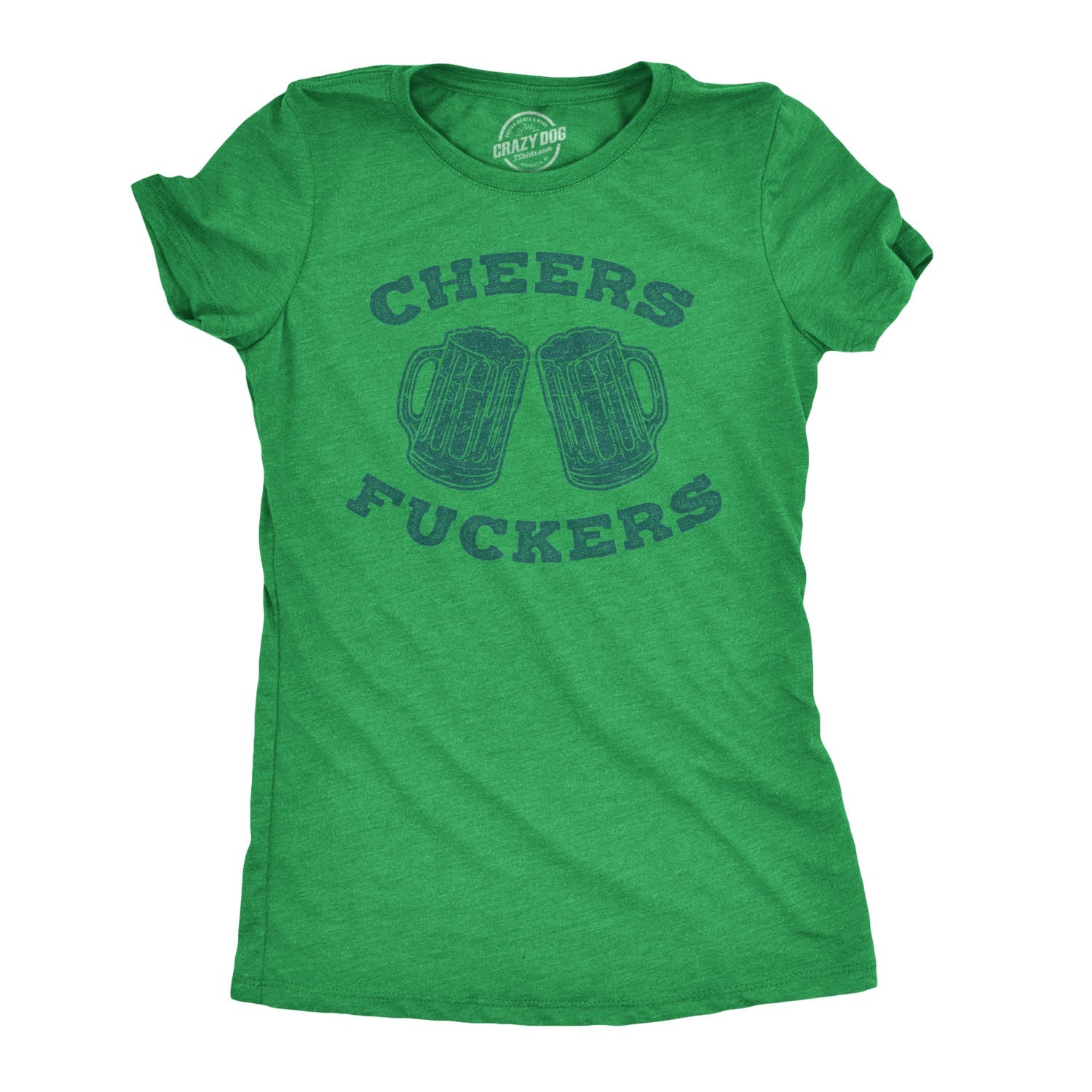 Cheers Fuckers Women's T Shirt