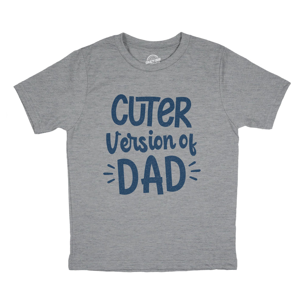 Cuter Version Of Dad Youth T Shirt