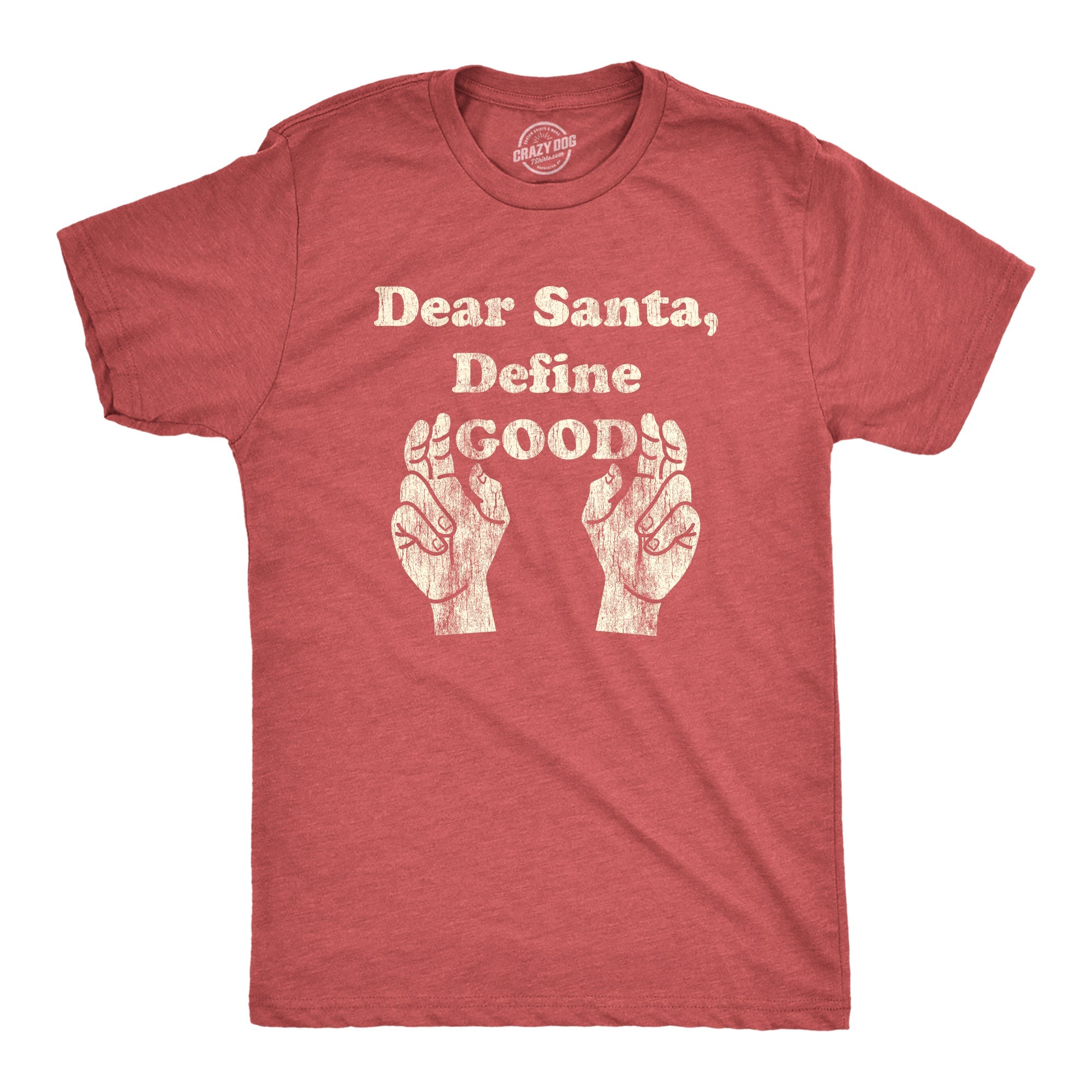 Dear Santa Define Good Men's T Shirt
