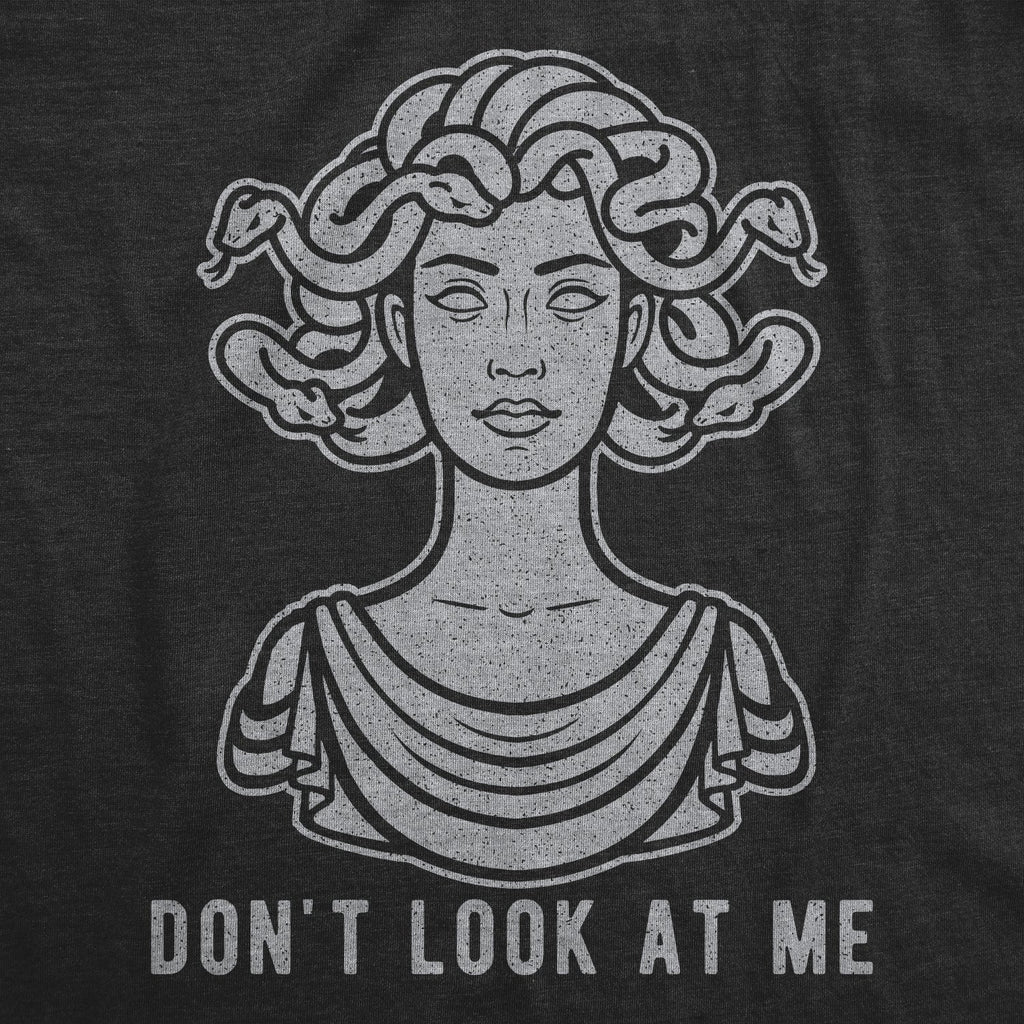 Don't Look At Me Women's T Shirt