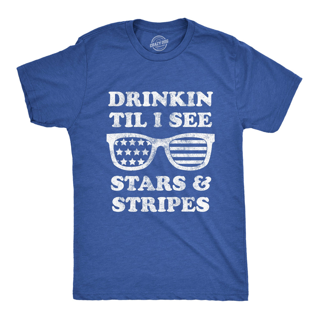 Drinkin Til I See Stars And Stripes Men's T Shirt