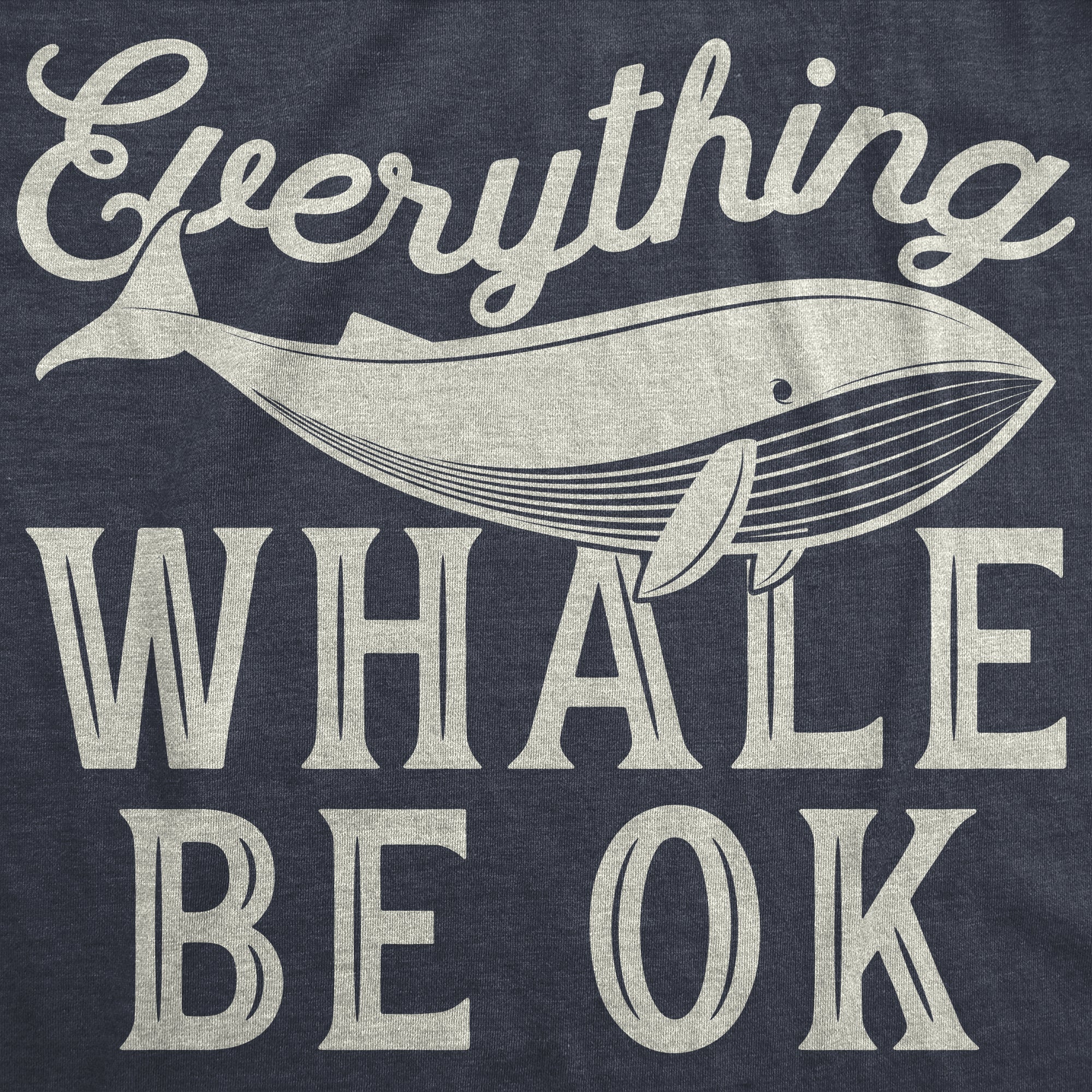 Everything Whale Be Okay Women's T Shirt