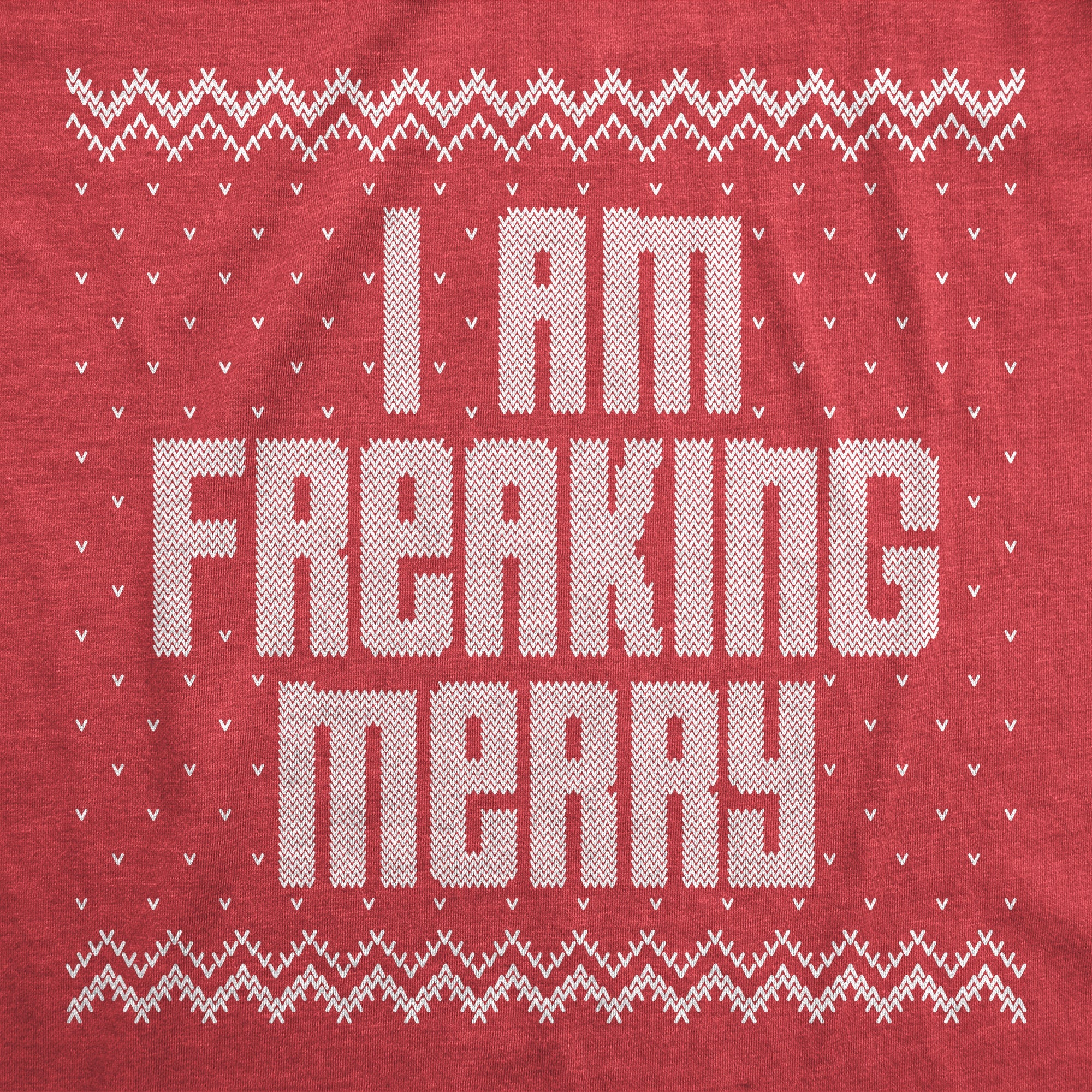 I Am Freaking Merry Men's T Shirt