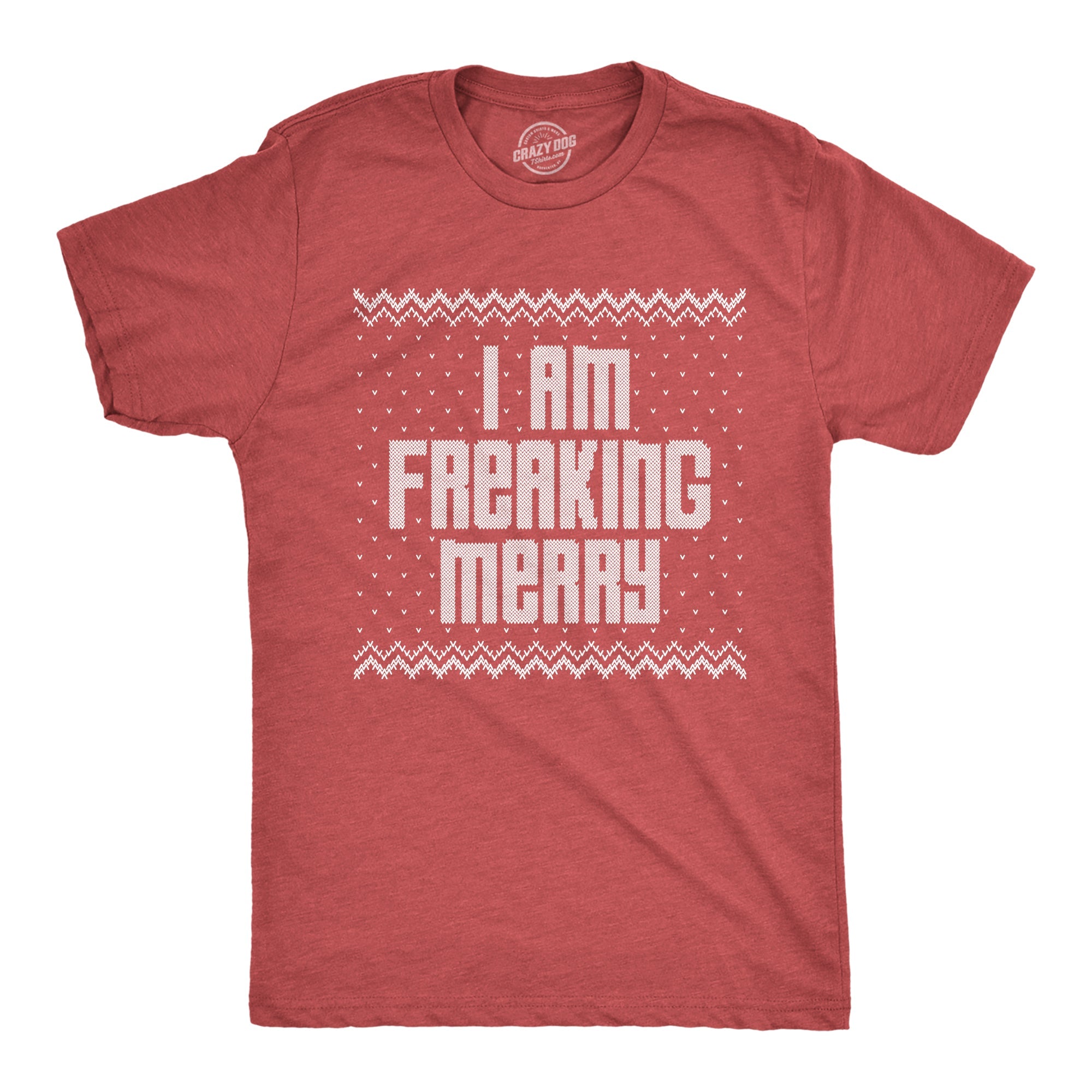 I Am Freaking Merry Men's T Shirt