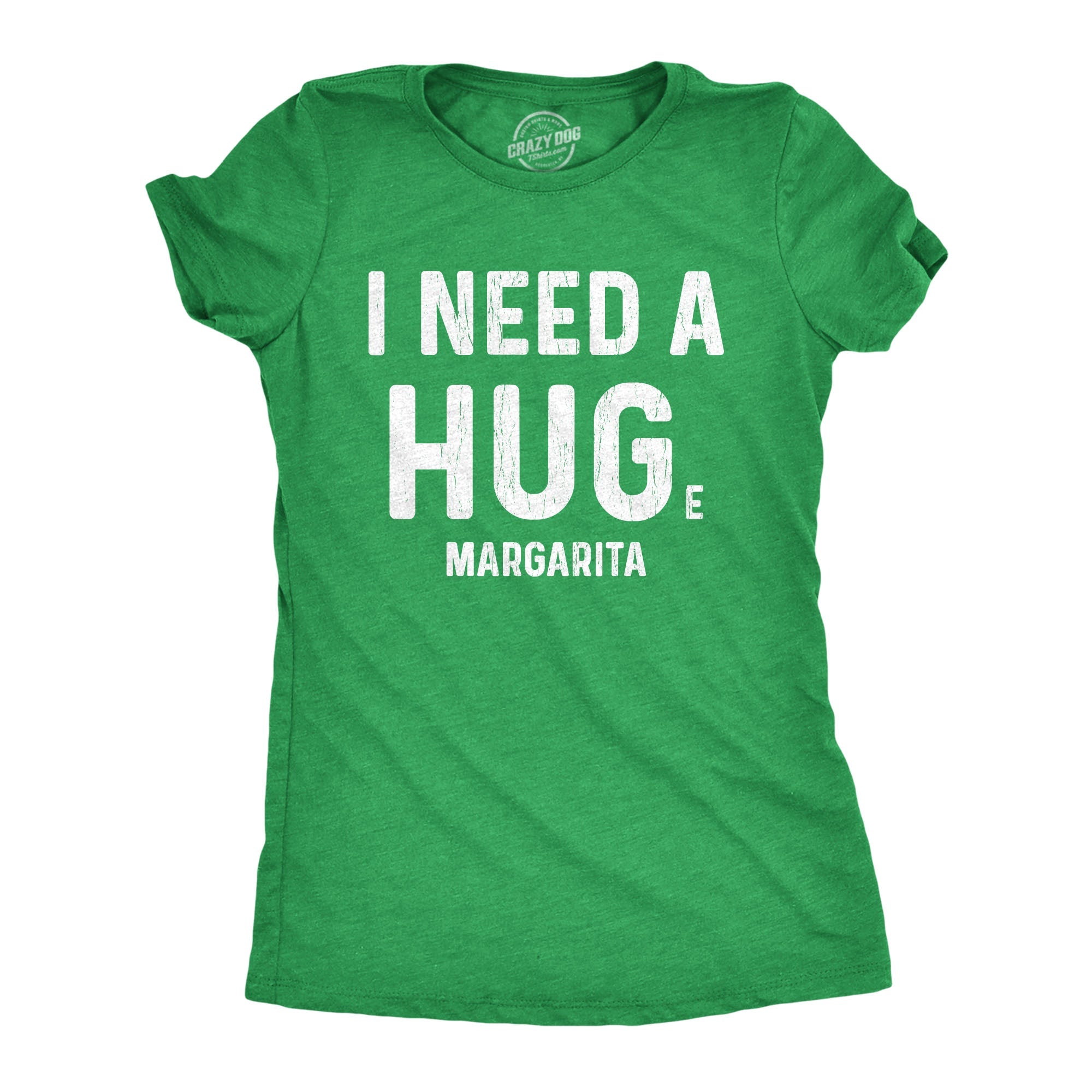 I Need A Huge Margarita Women's T Shirt