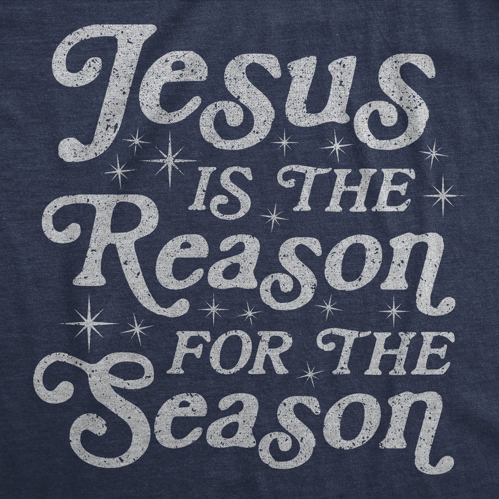 Jesus Is The Reason For The Season Women's T Shirt