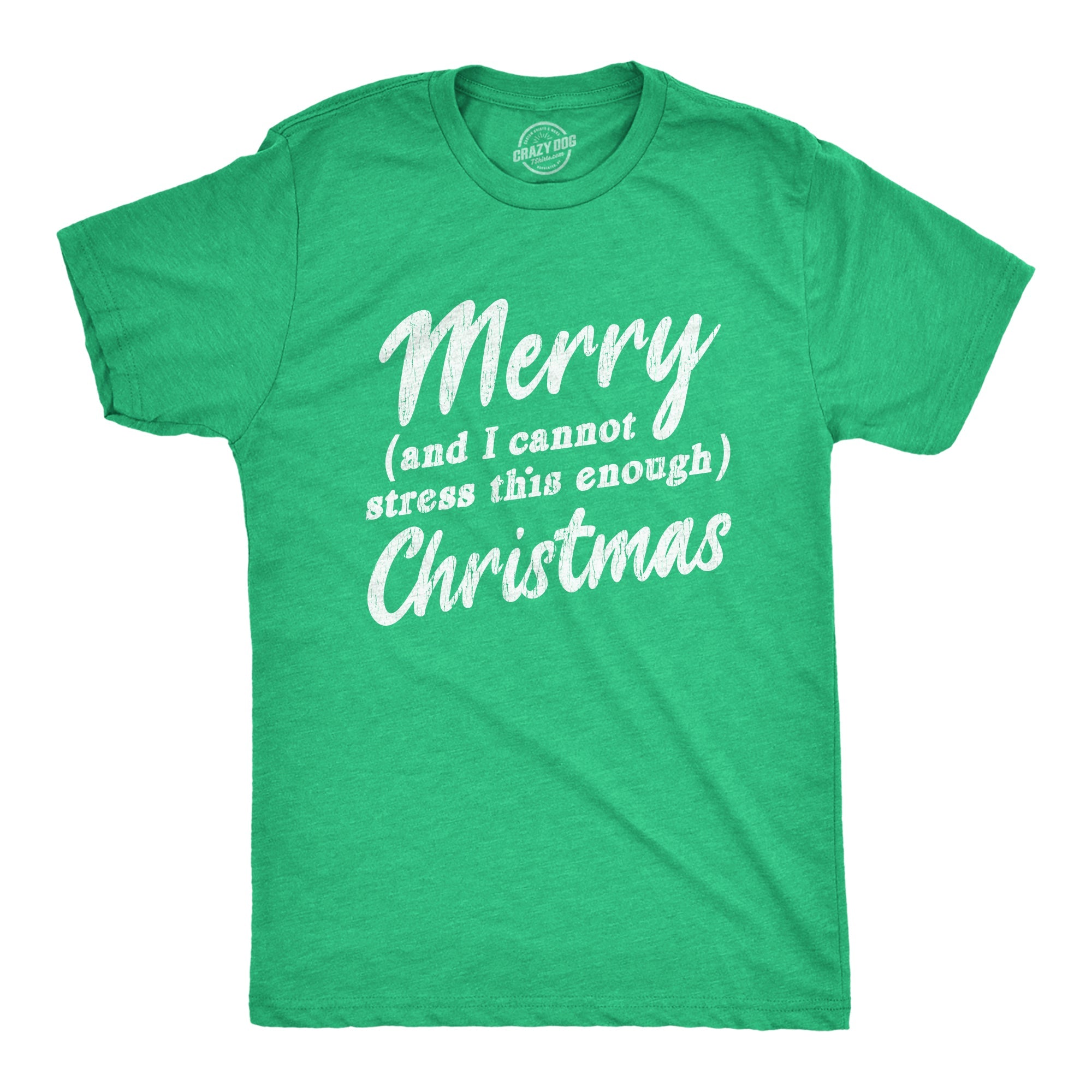 Merry And I Cannot Stress This Enough Christmas Men's T Shirt