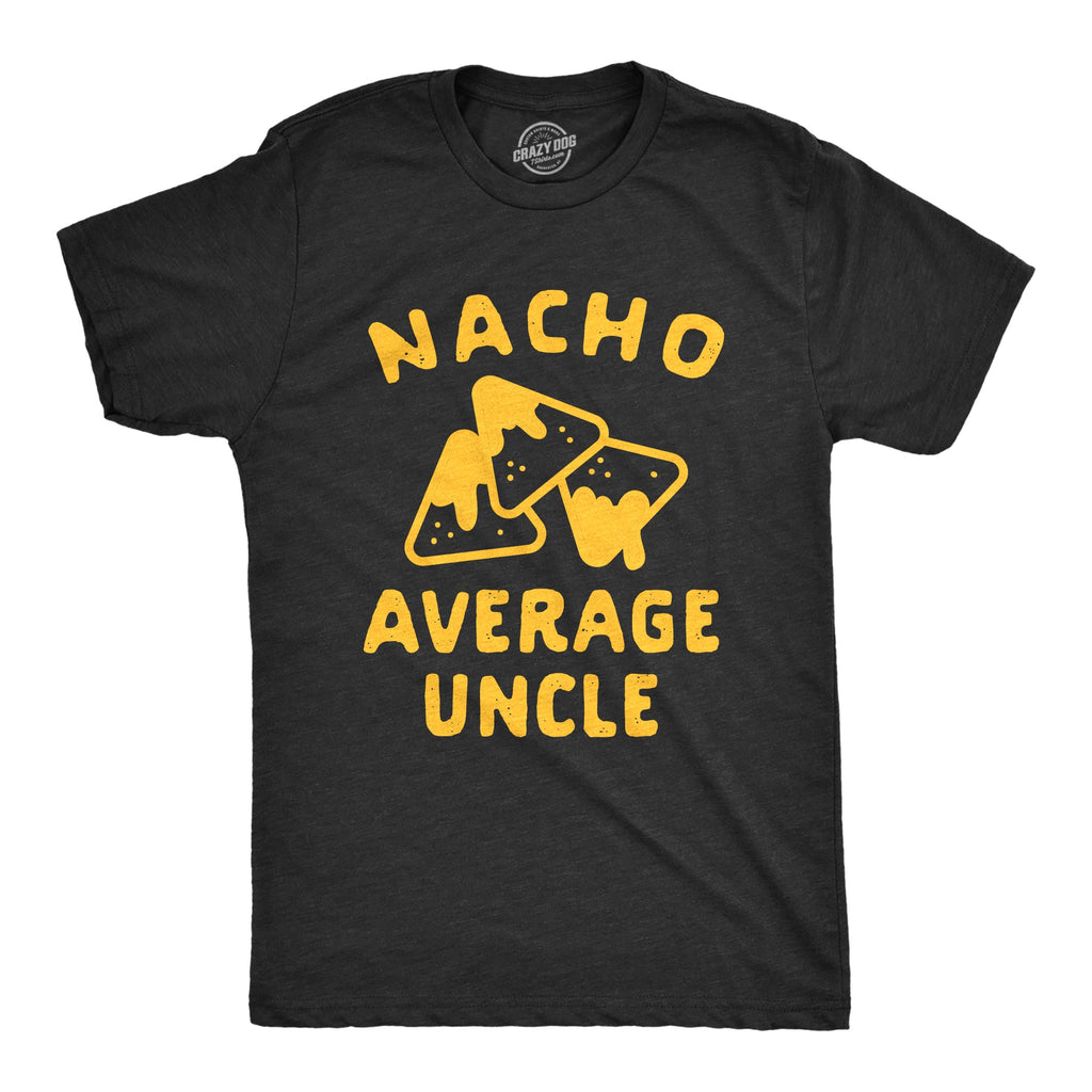 Nacho Average Uncle Men's T Shirt
