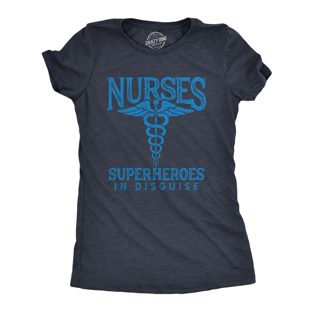 Nurses Superheroes In Disguise Women's T Shirt