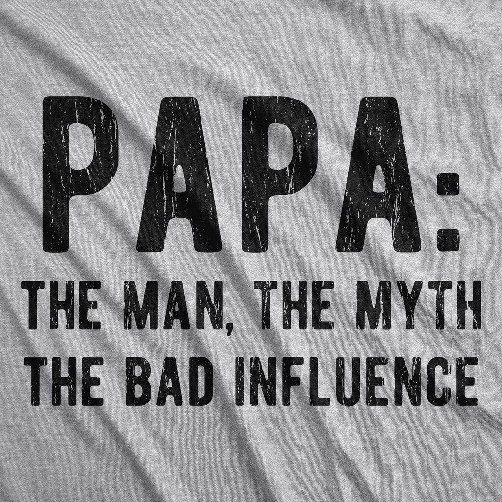 Papa The Man The Myth The Legend Men's T Shirt