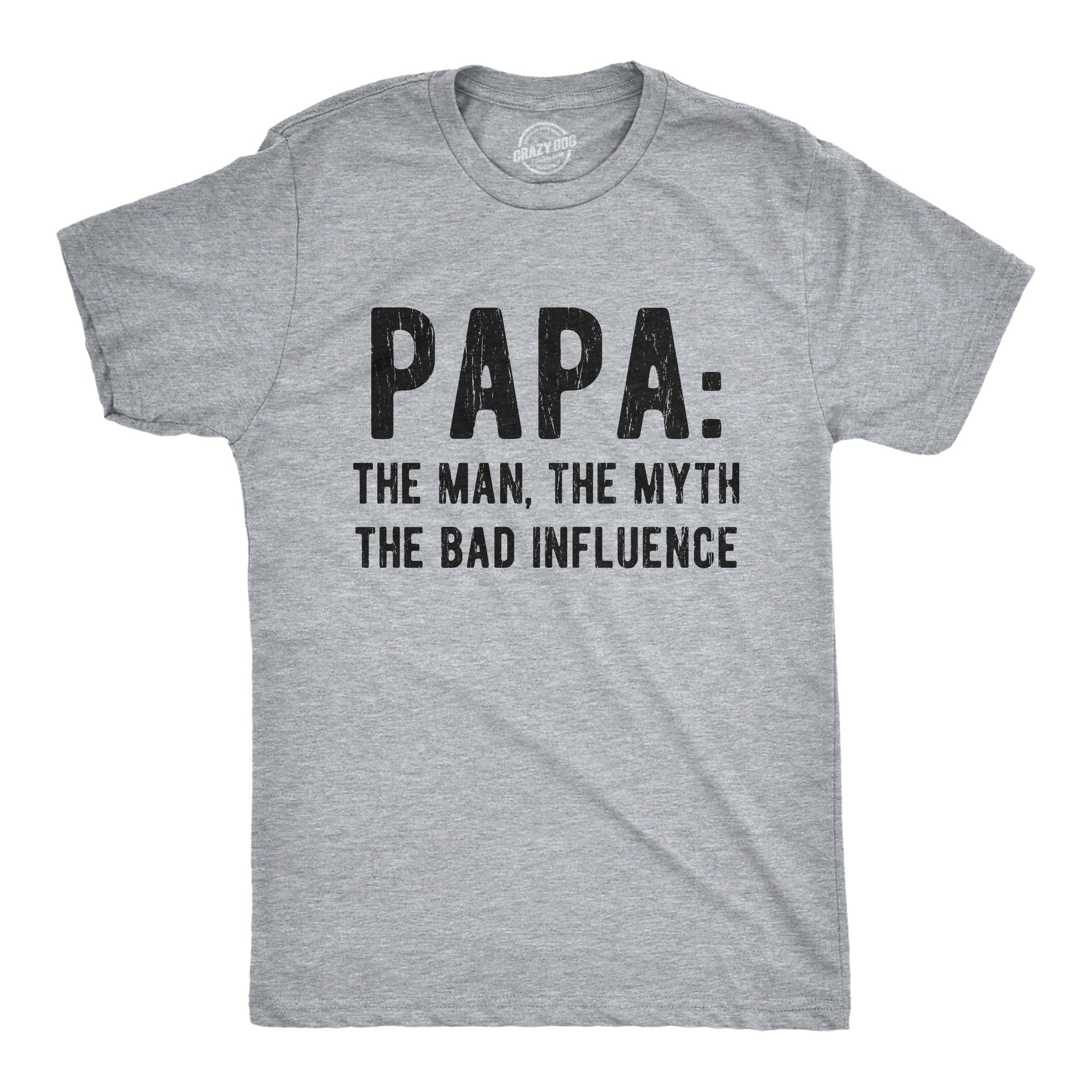 Papa The Man The Myth The Legend Men's T Shirt