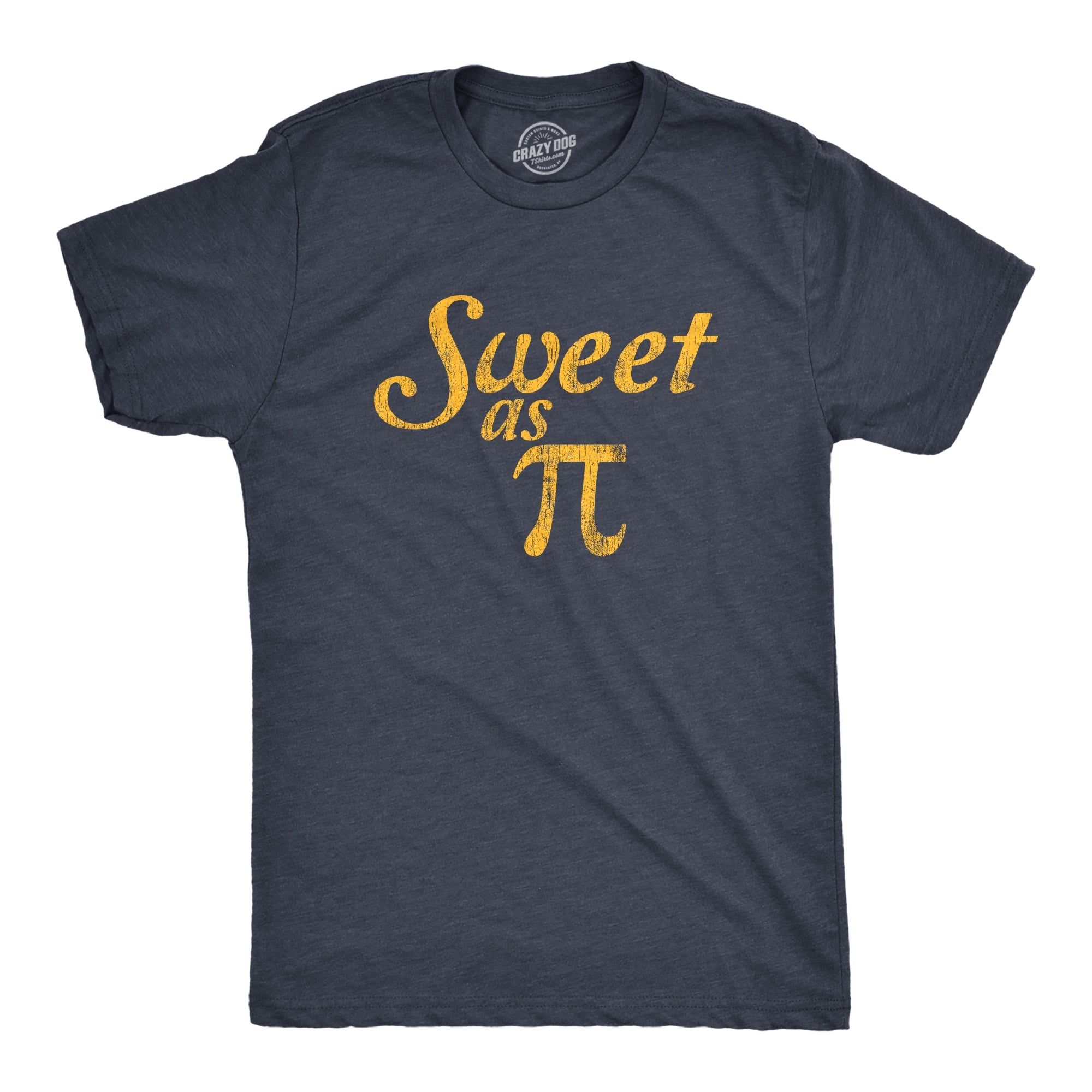 Sweet As Pi Men's T Shirt