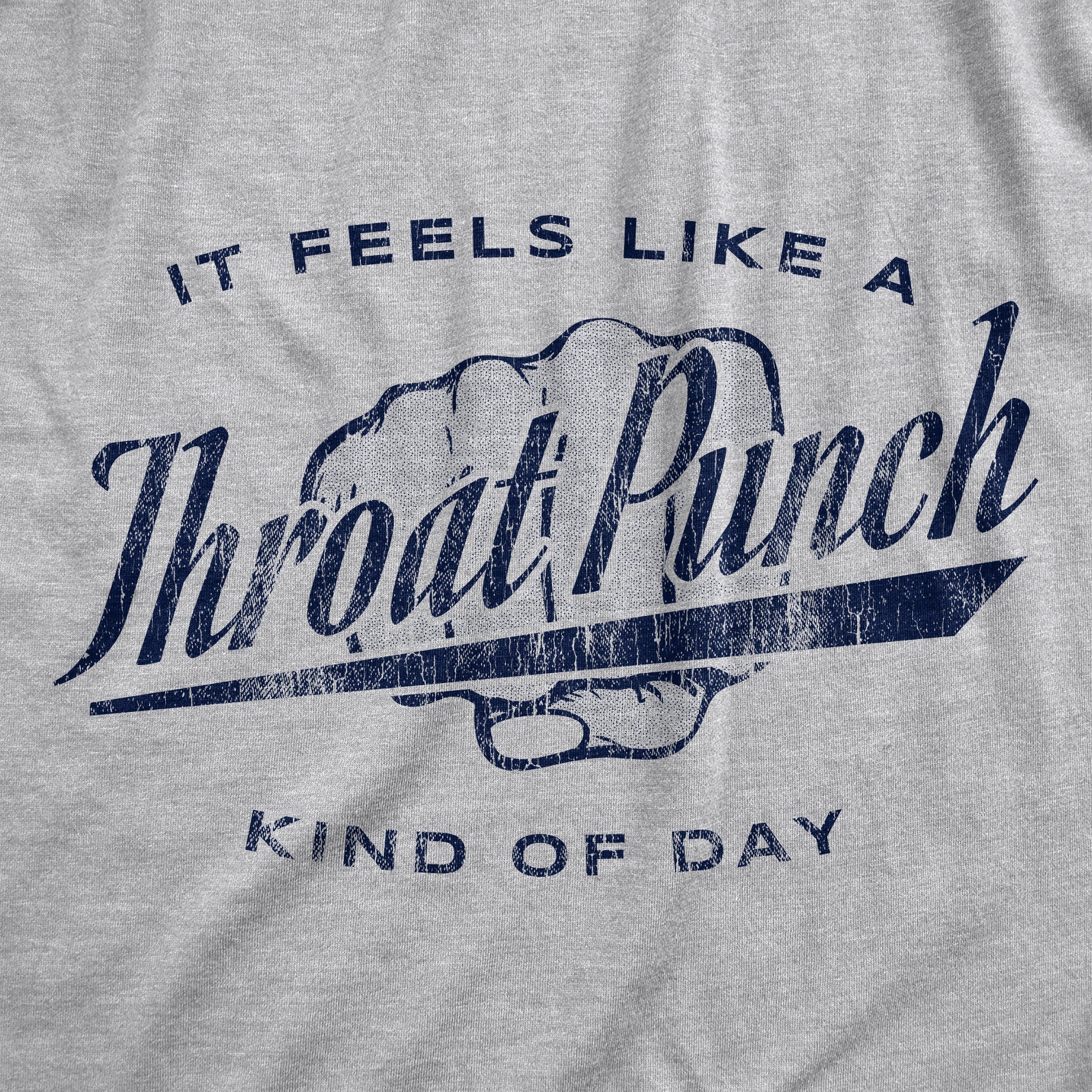 It Feels Like A Throat Punch Kind Of Day Women's T Shirt