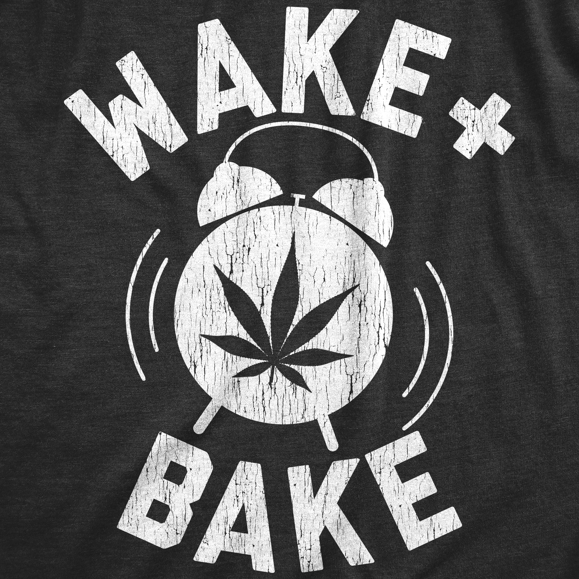Wake And Bake Alarm Clock Men's T Shirt