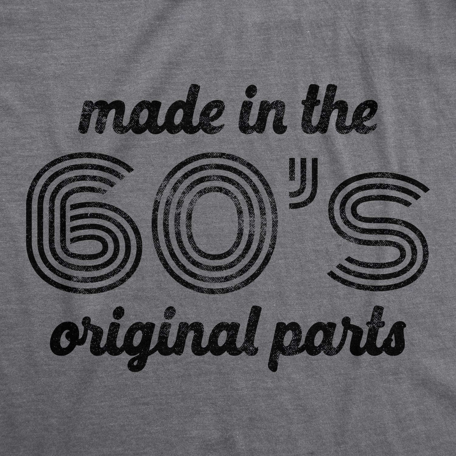Made In The 60s Original Parts Men's T Shirt