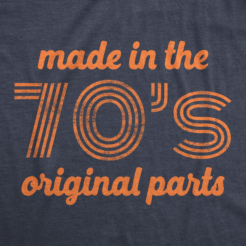 Made In The 70s Original Parts Men's T Shirt