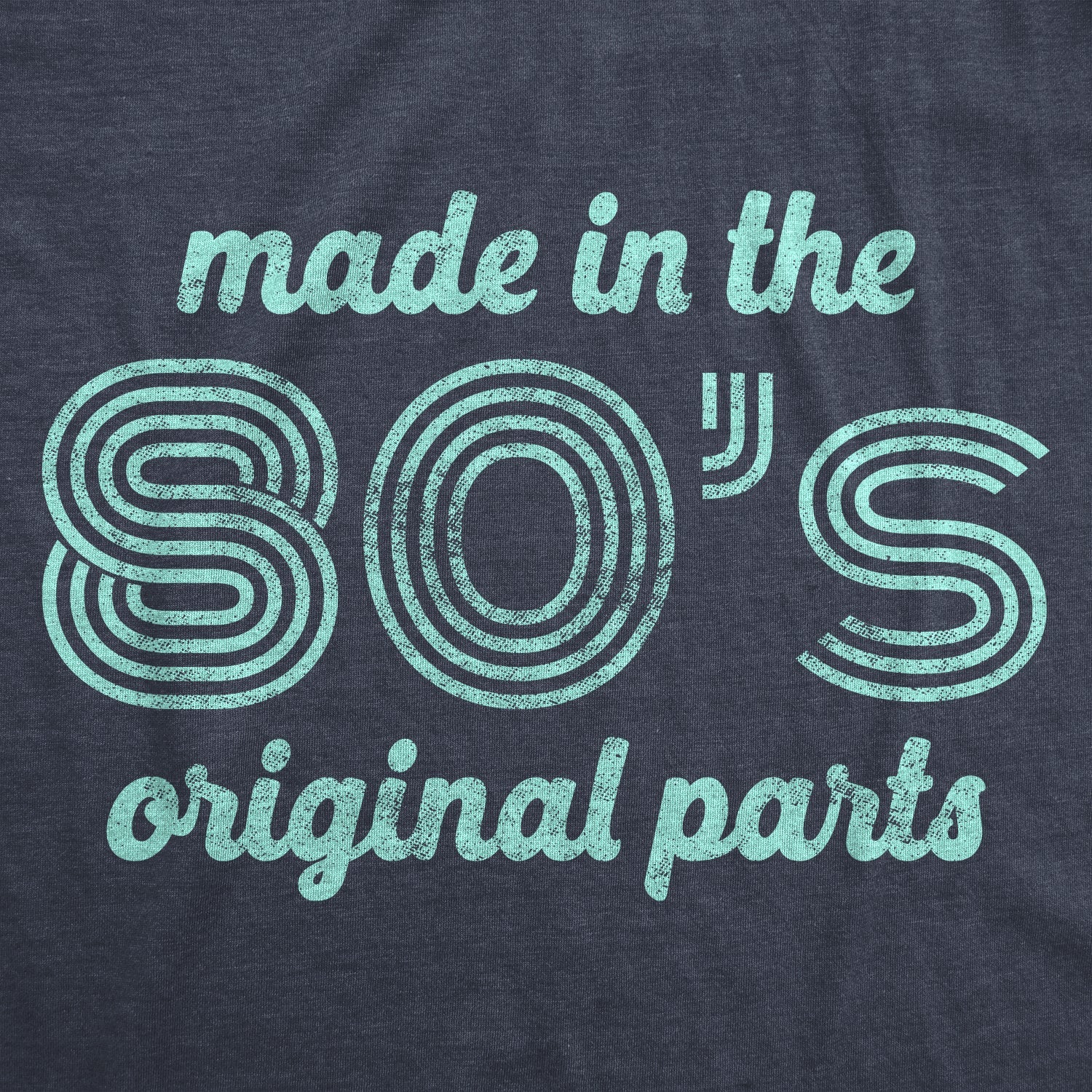 Made In The 80s Original Parts Men's T Shirt