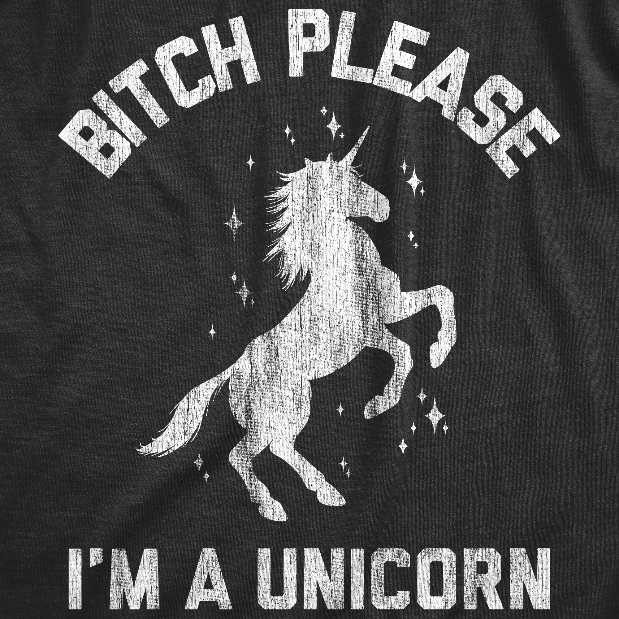 Bith Please I'm A Unicorn Women's T Shirt