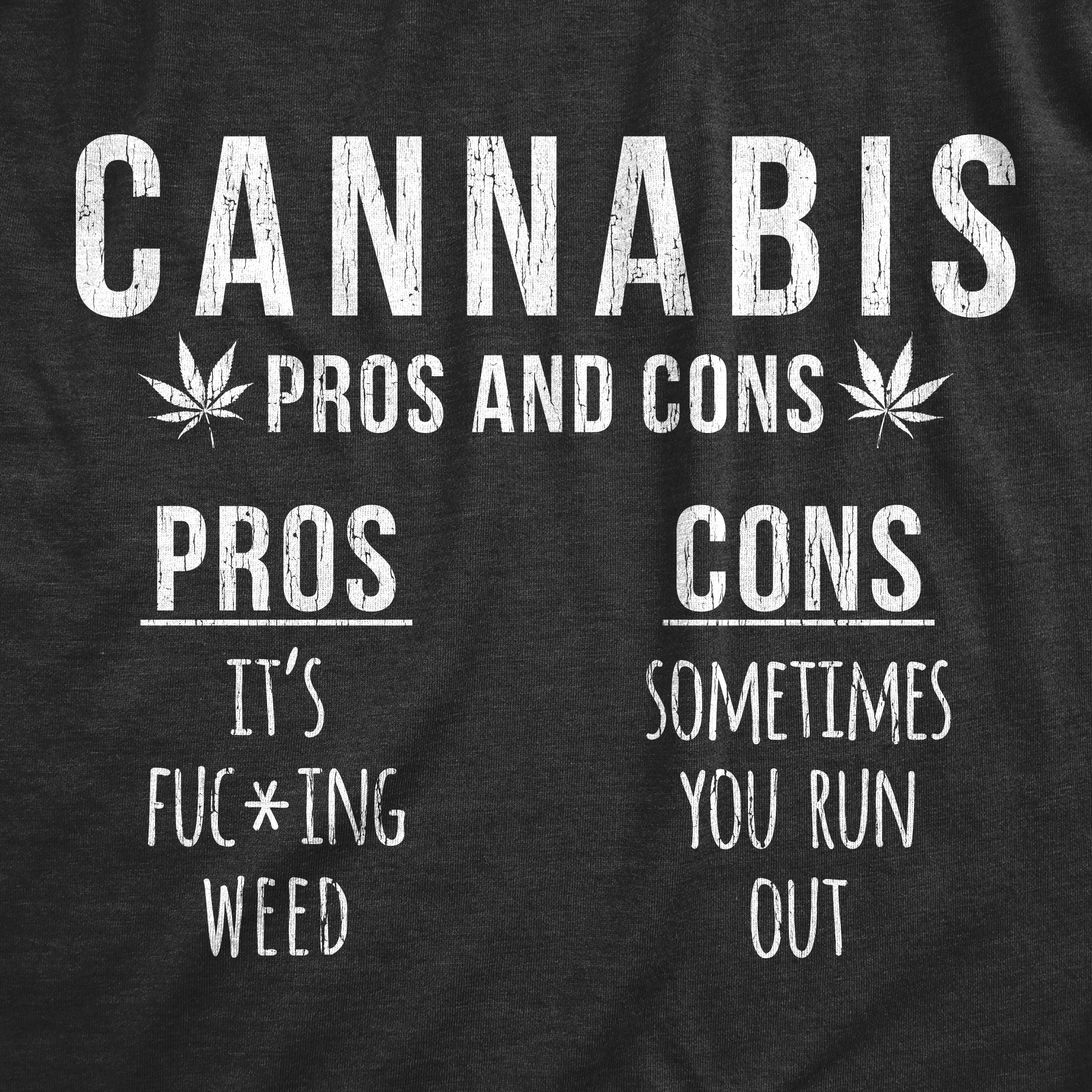 Cannabis Pros And Cons Men's T Shirt
