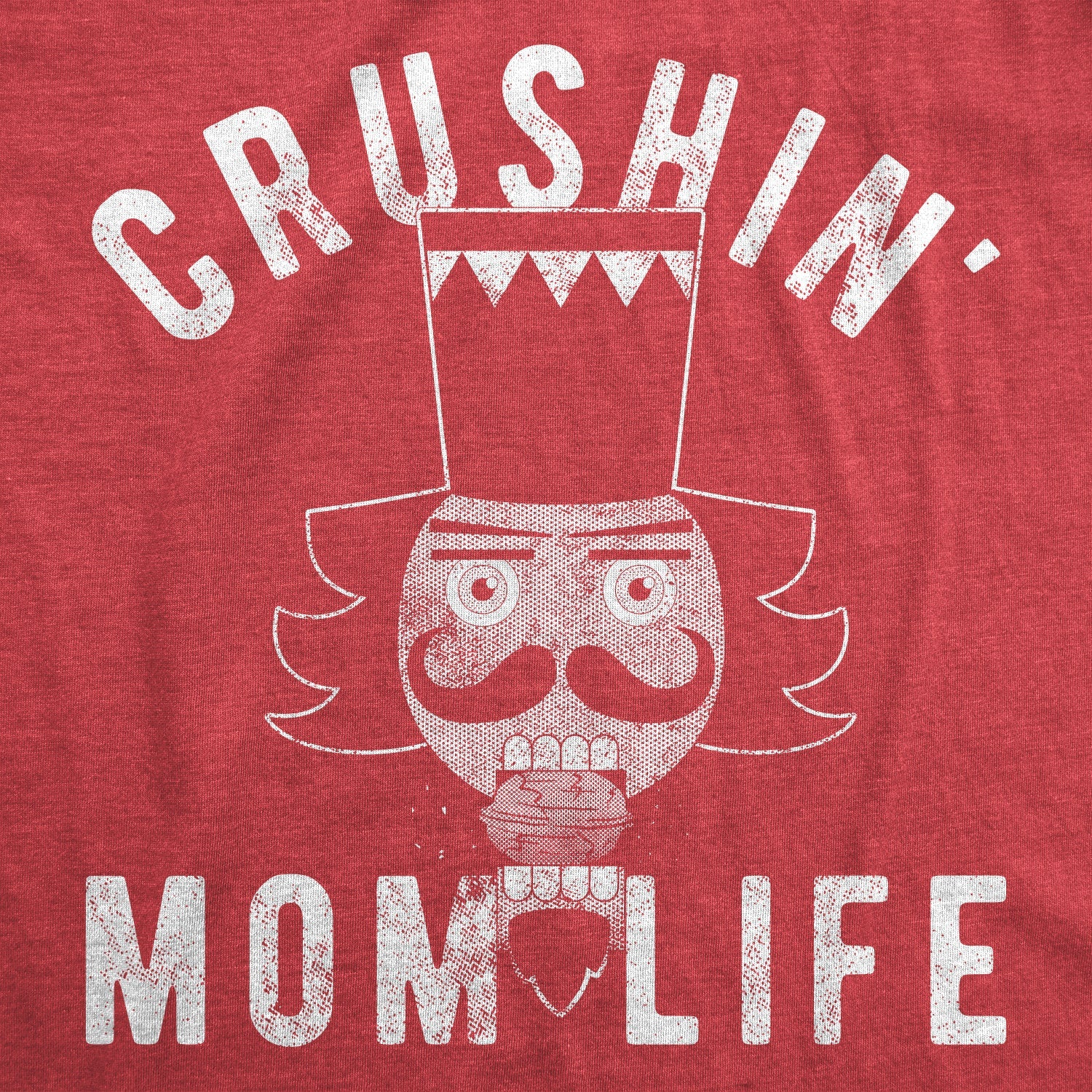 Crushin' Mom Life Women's T Shirt
