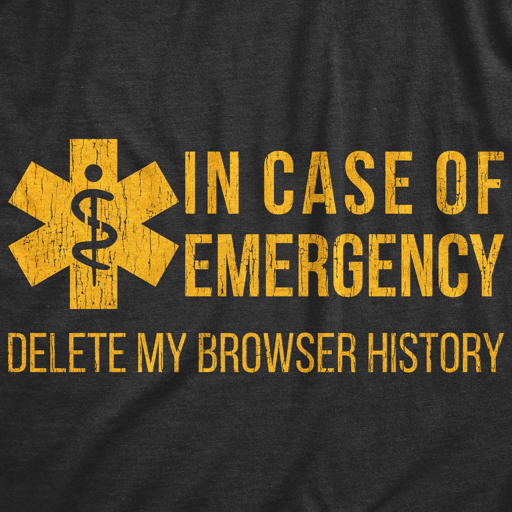 In Case Of Emergency Delete My Browser History Men's T Shirt