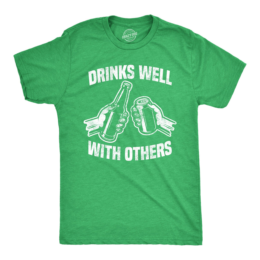 Drinks Well With Others Beer Men's T Shirt