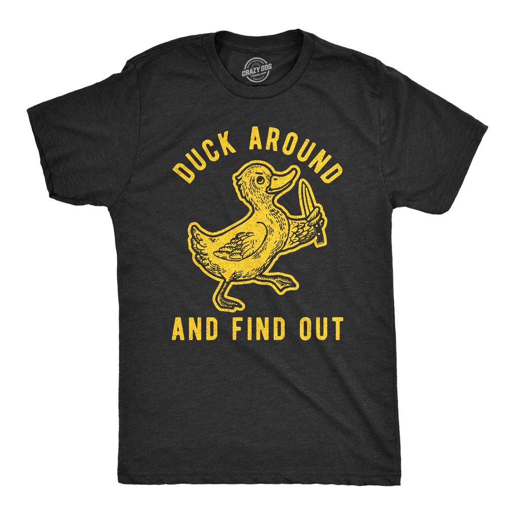 Duck Around And Find Out Men's T Shirt