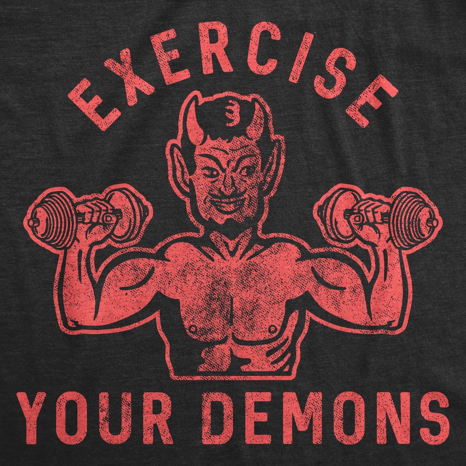 Exercise Your Demons Men's T Shirt