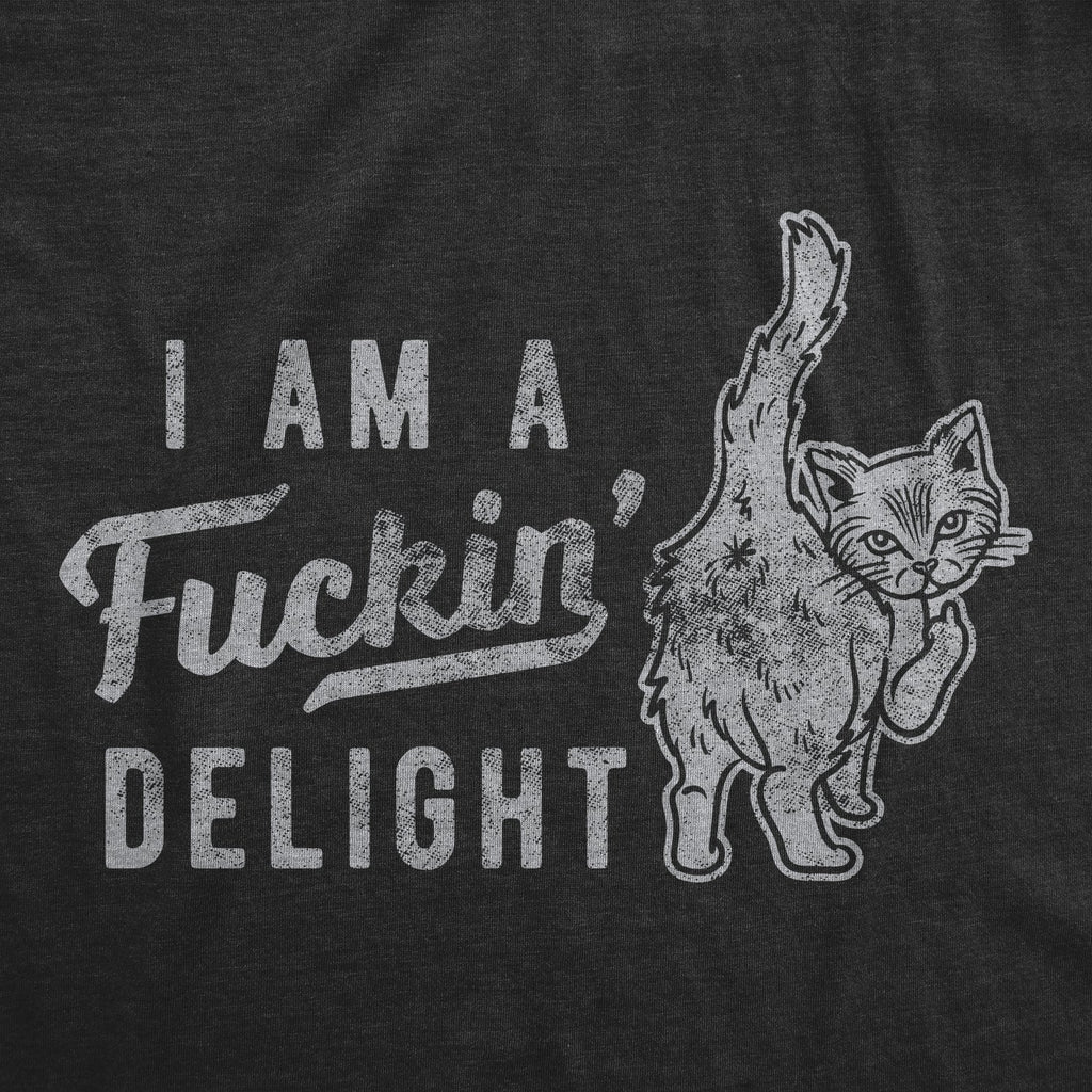 I'm A Fuckin Delight Women's T Shirt