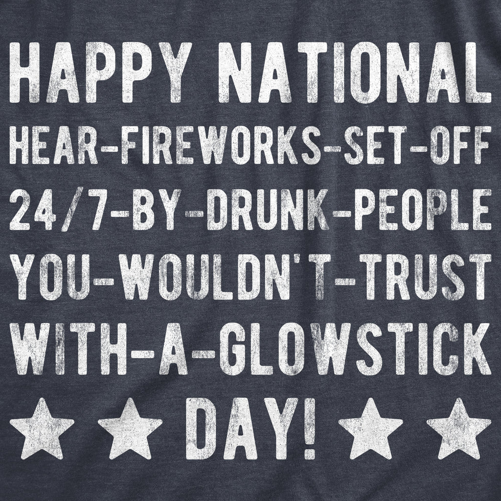 Happy National Fireworks Set Off By Drunk People Day Women's T Shirt