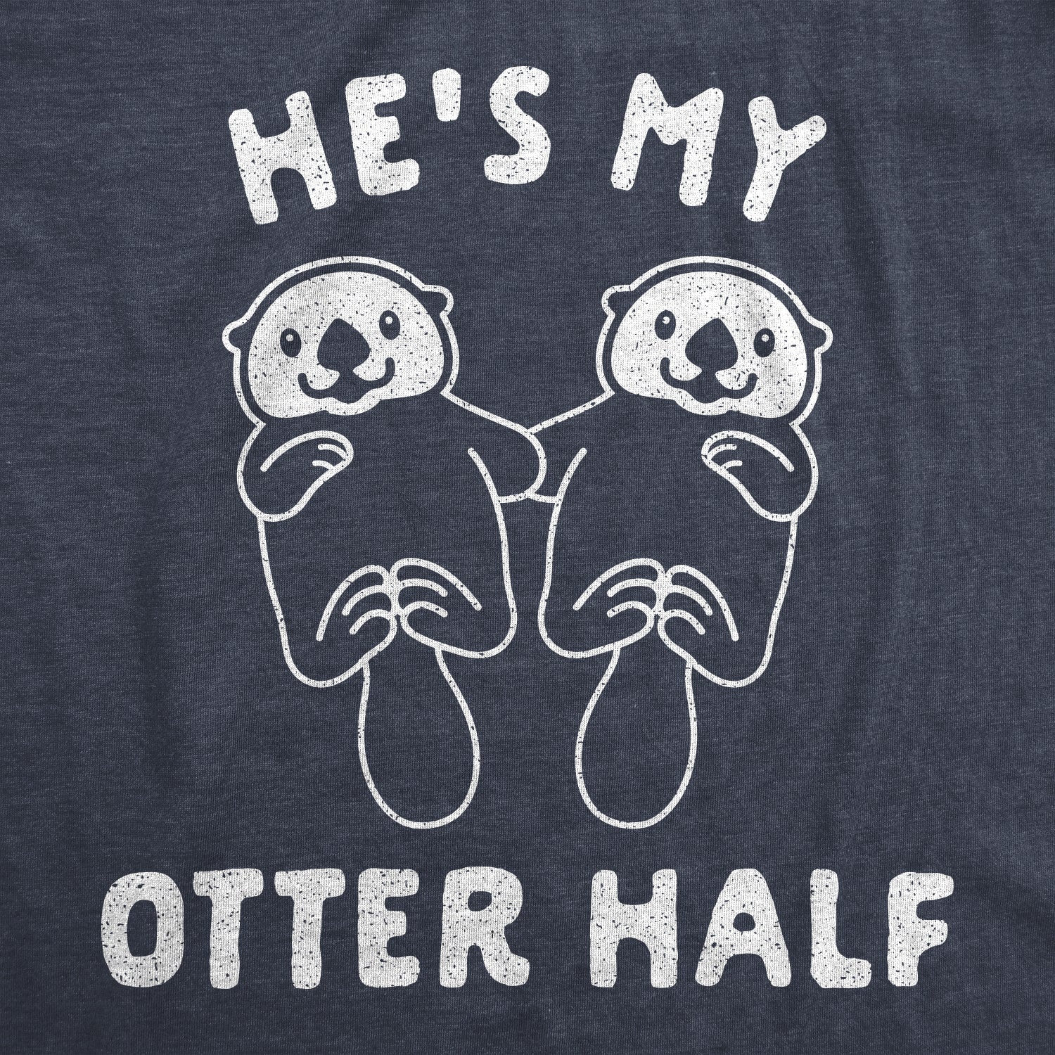 He's My Otter Half Women's T Shirt